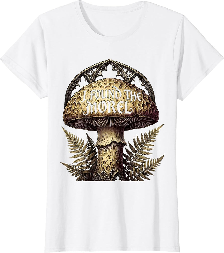 Women's I Found The Morel Mushroom Foraging Design T-Shirt - White
