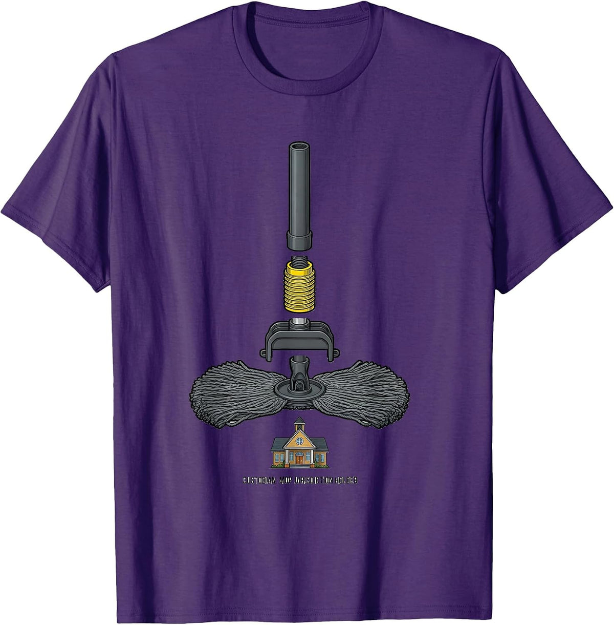 Men's Custodian: Mop Jurisdiction Holder Funny School Custodian T-Shirt - Purple