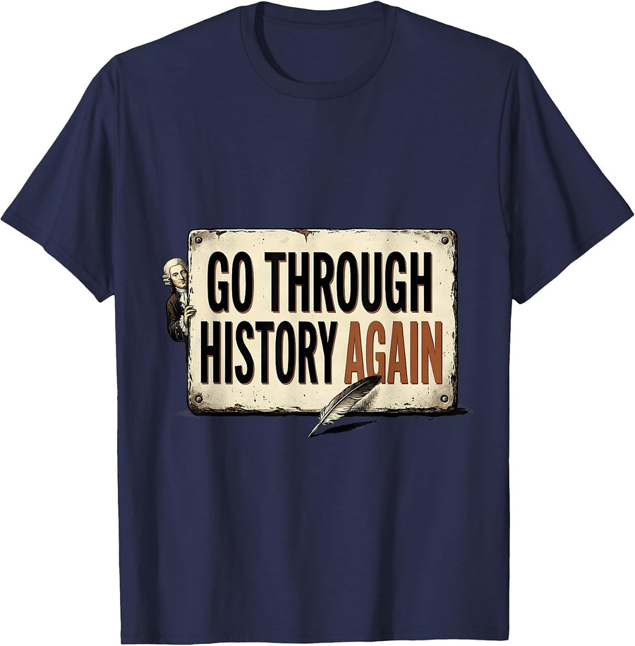 Go Through History Again Vintage Funny History Teacher Humor T-Shirt - Navy Blue