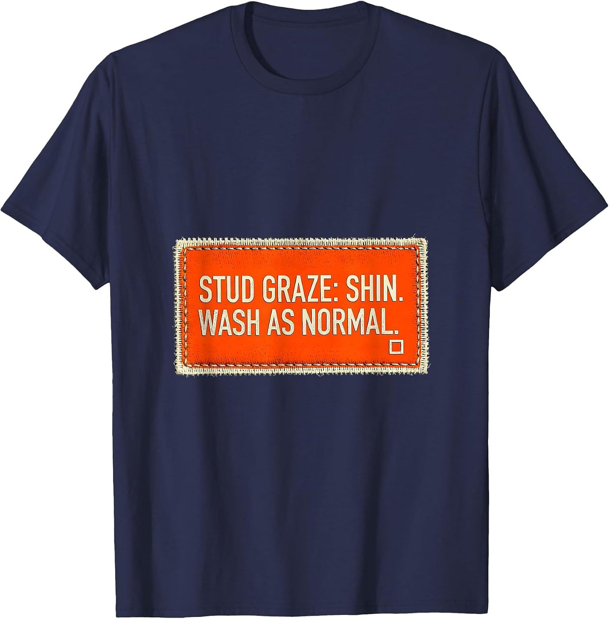 Stud Graze Shin Wash As Normal Funny Rugby Player Coach Fan T-Shirt - Navy Blue