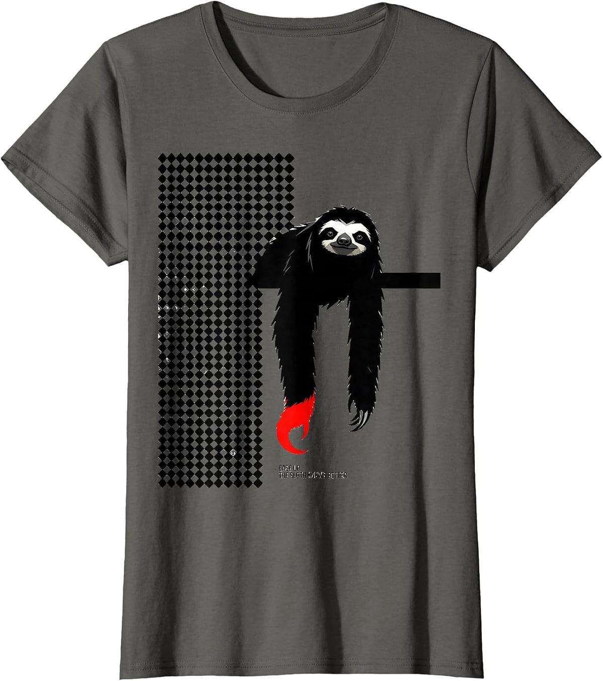 Women's Ease Up The Sloth Knows Better Funny Sloth Lover Humor Gift T-Shirt - Asphalt Grey