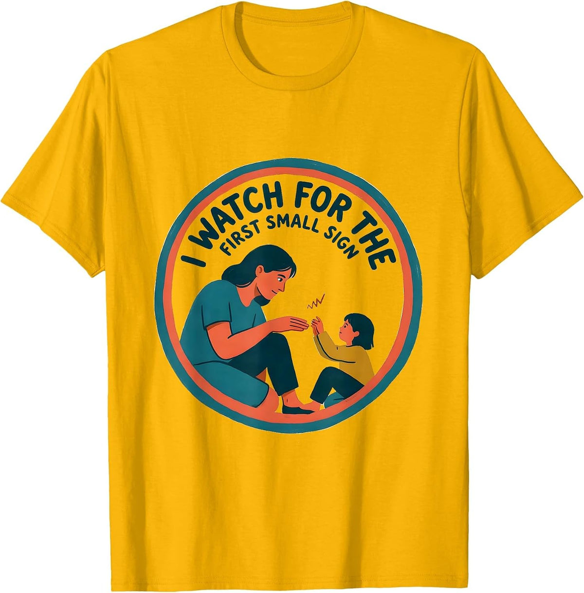 Men's I Watch For The First Small Sign Special Education Teacher T-Shirt - Golden Yellow
