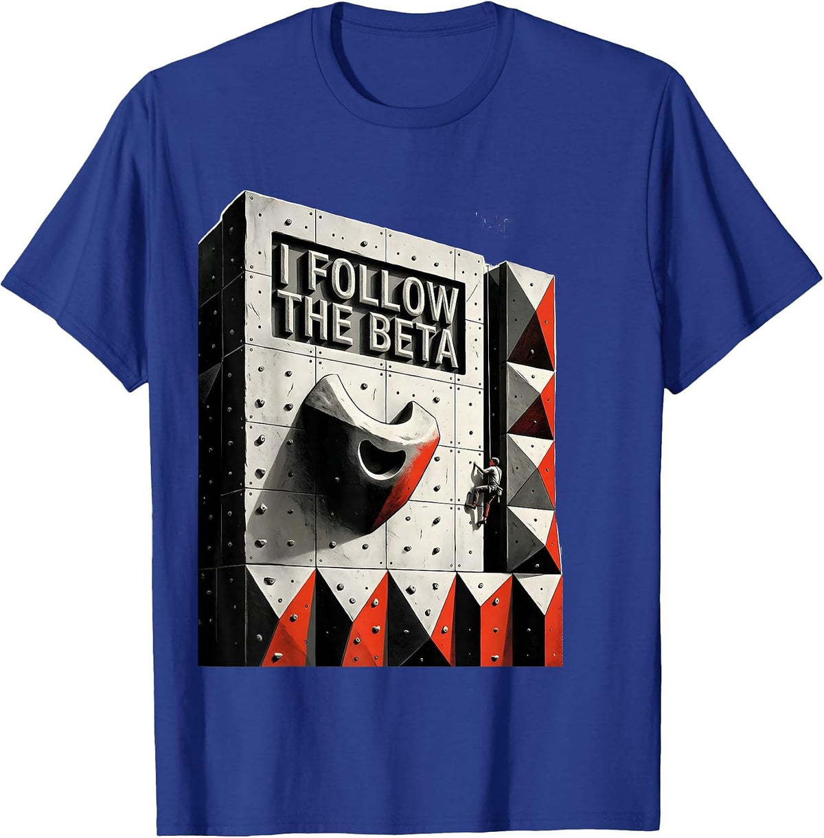 Men's I Follow The Beta Funny Rock Climber Bouldering Humor T-Shirt - Royal Blue