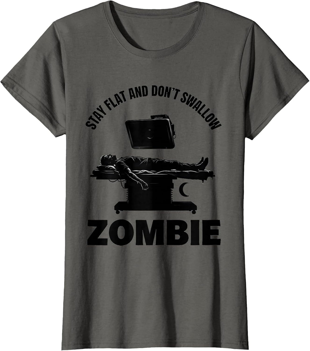 Women's Stay Flat And Don't Swallow Zombie Radiology Tech Halloween T-Shirt - Asphalt Grey