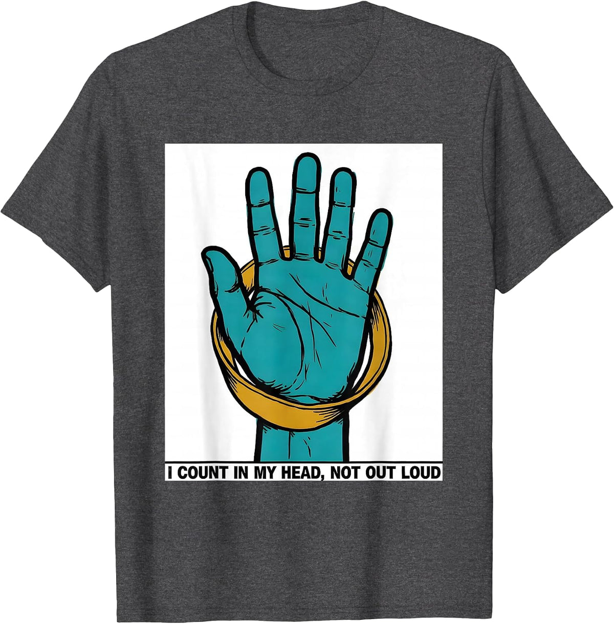 I Count In My Head, Not Out Loud Physical Therapist PT Humor T-Shirt - Dark Heather Grey