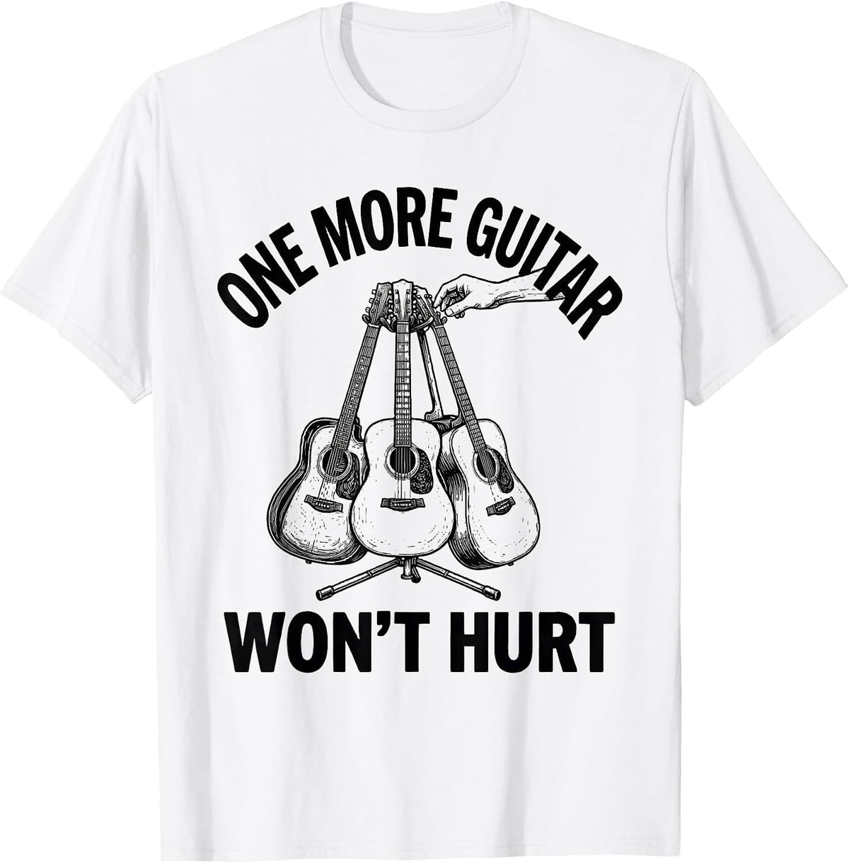 Men's One More Guitar Won't Hurt Funny Guitarist Rock Music Humor T-Shirt - White