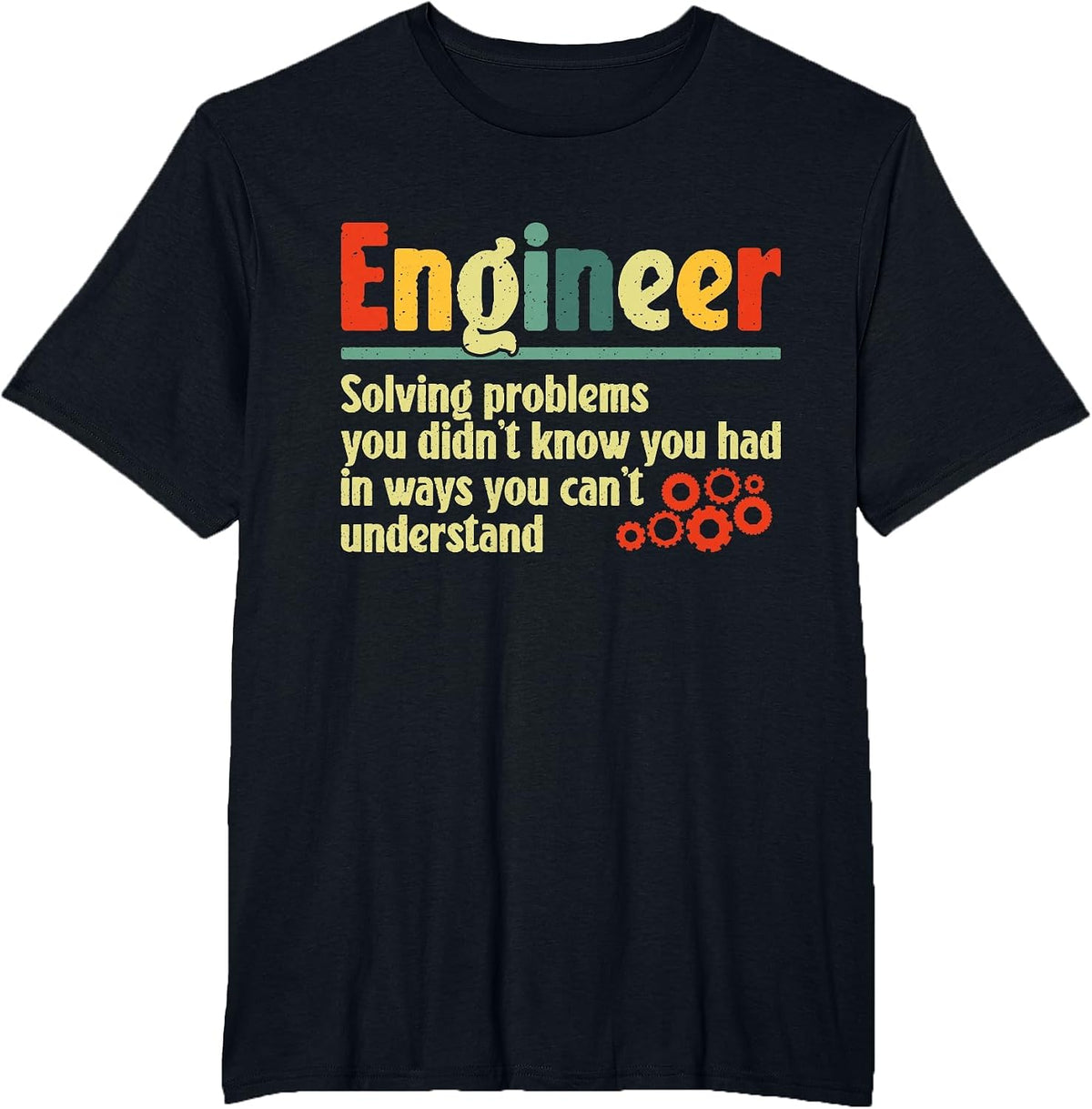 Funny Engineer Design Men Women Engineer Solving Problems T-Shirt - Black