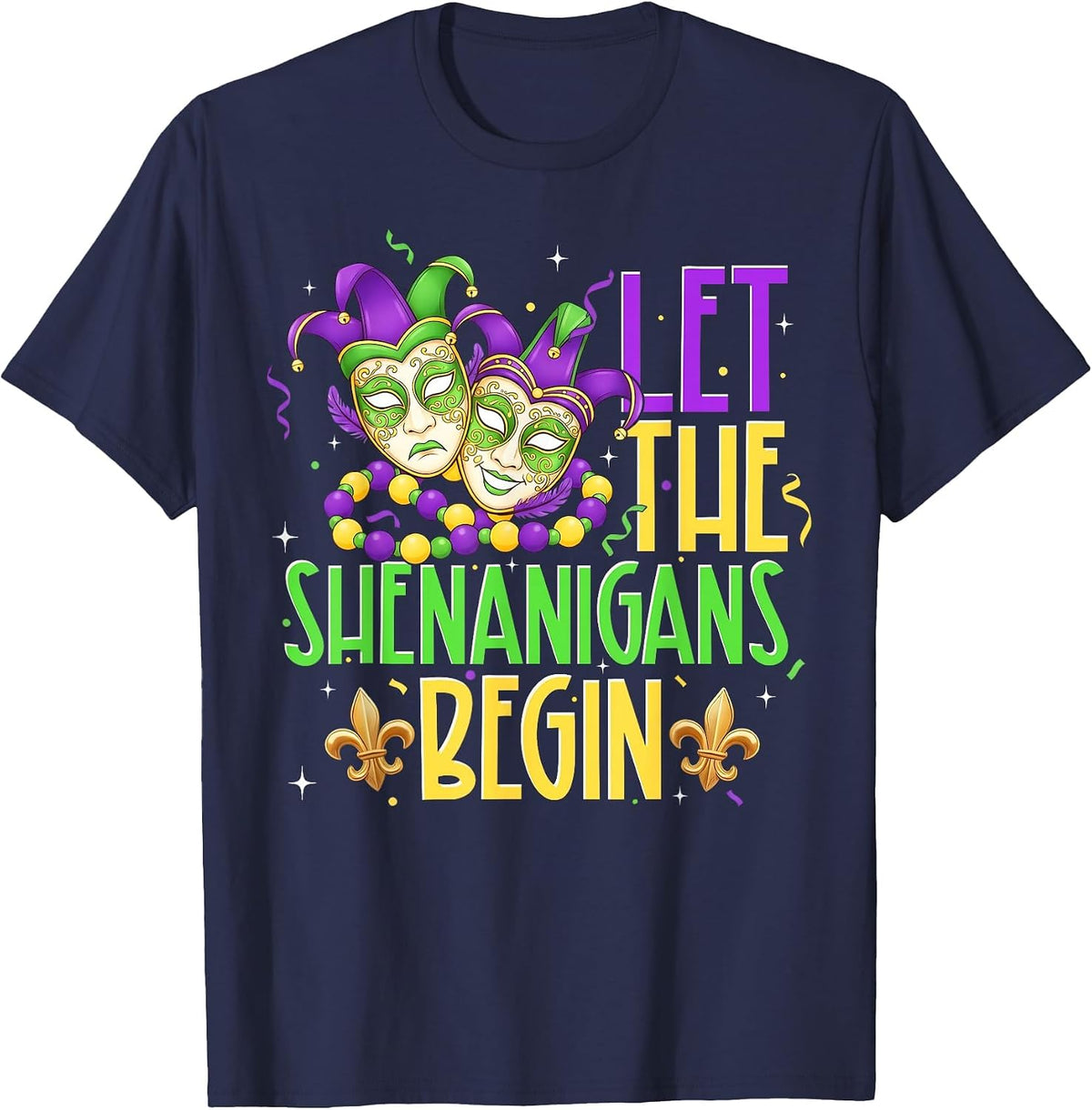 Let The Shenanigans Begin Mardi Gras Masquerade Men Women T-Shirt - Navy Blue