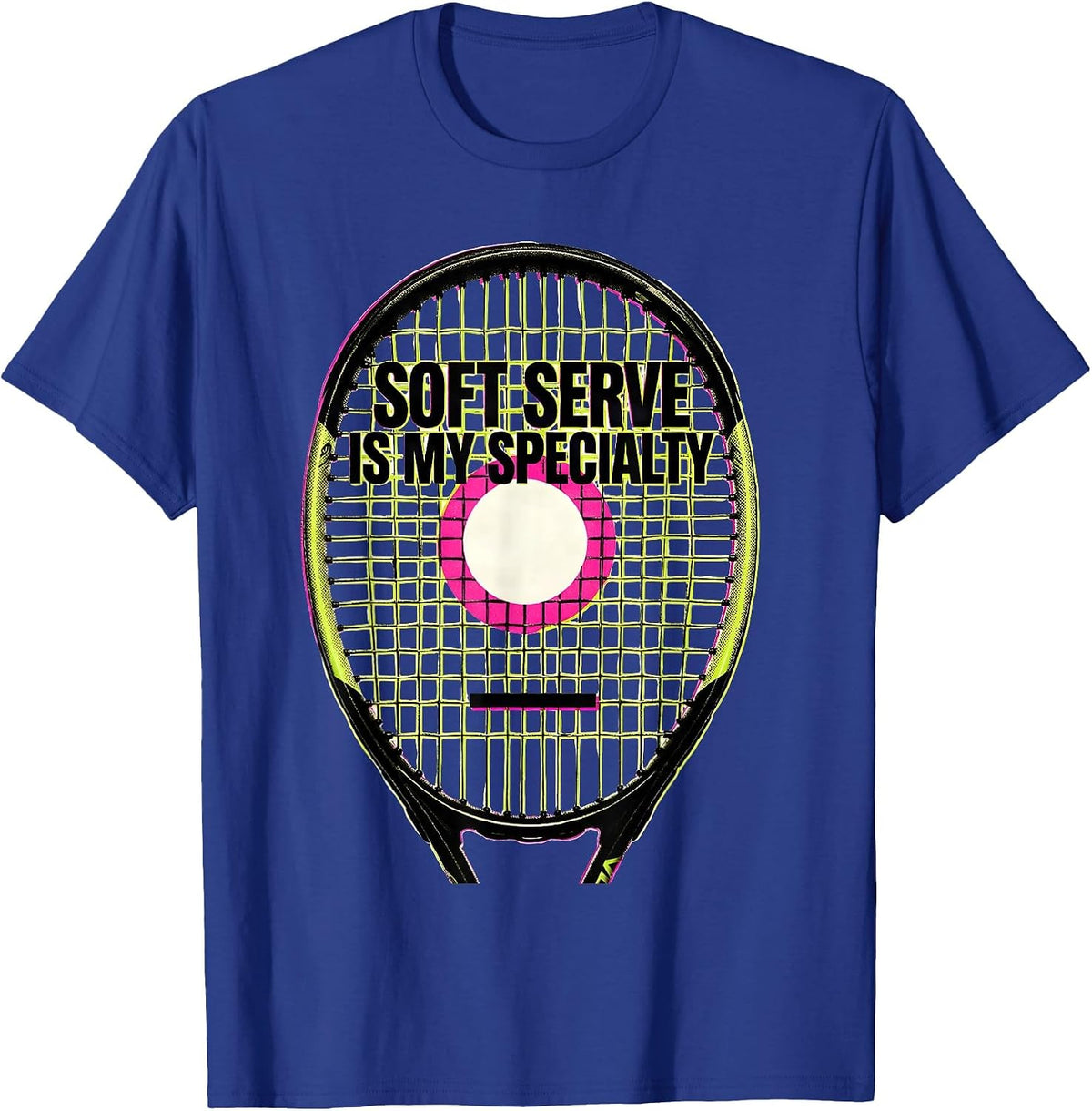 Men's Soft Serve Is My Specialty Funny Tennis Player Racket Humor T-Shirt - Royal Blue
