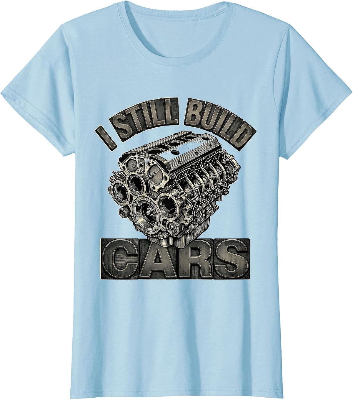 I Still Build Cars Vintage Mechanic Garage Engine Block T-Shirt - Baby Blue