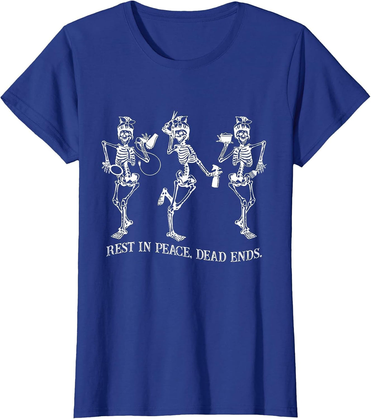 Dancing Skeleton Peace Dead Ends Hairstylist Halloween T-Shirt - Royal Blue