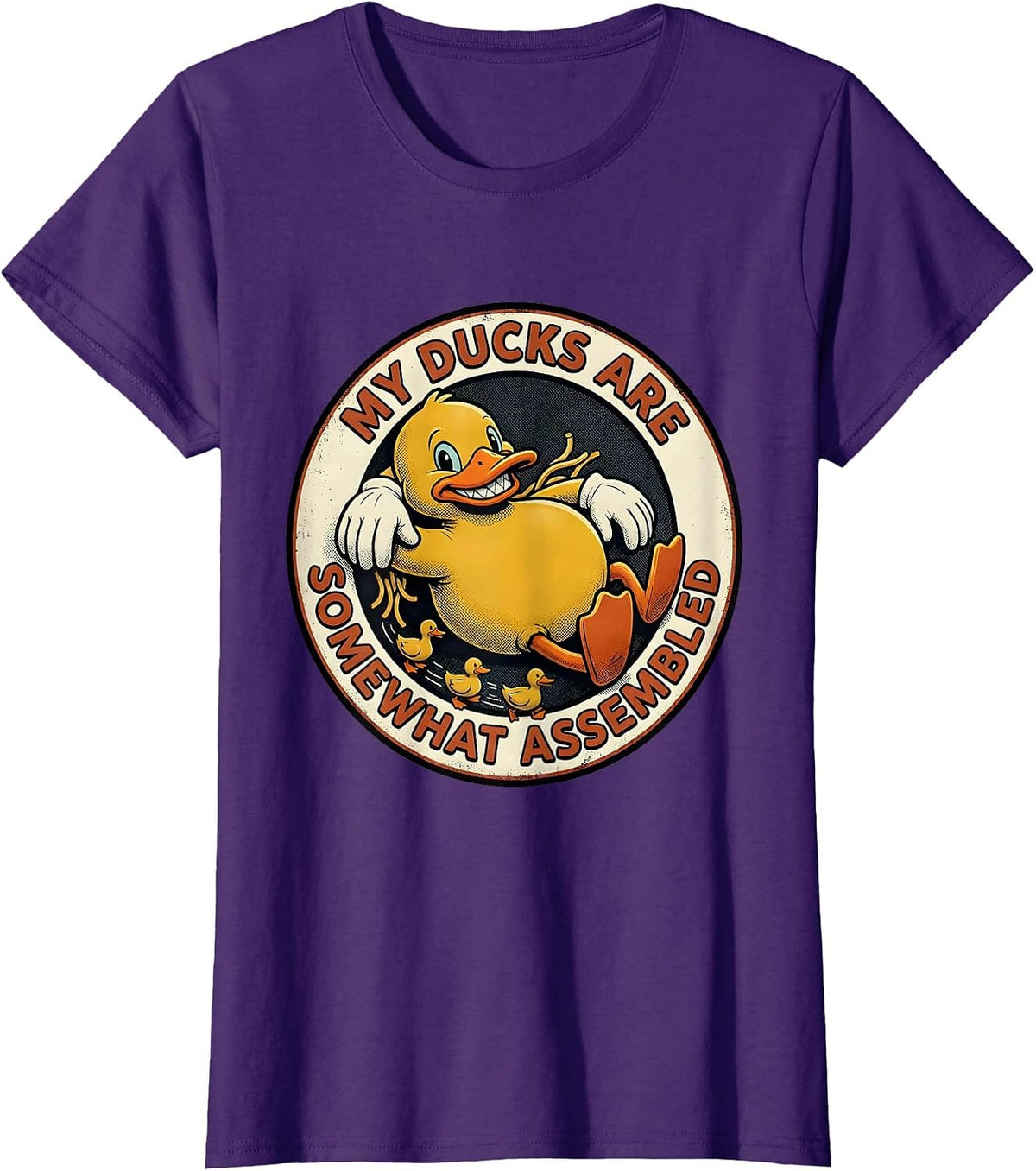 Women's My Ducks Are Somewhat Assembled Retro Cartoon Funny Duck T-Shirt - Purple