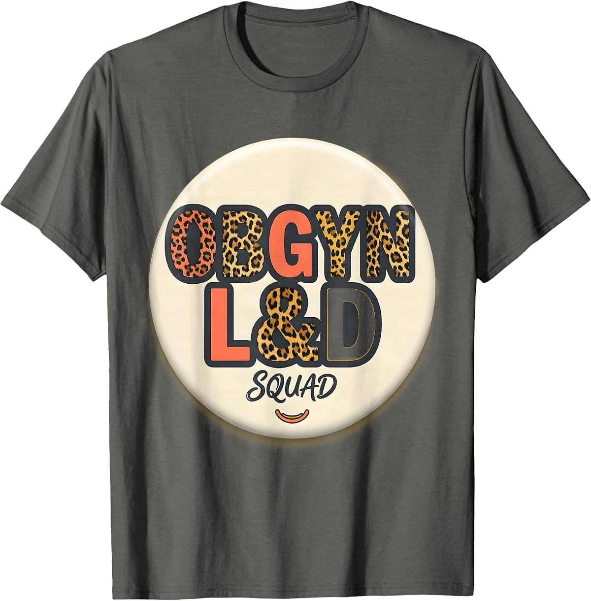 Men's OBGYN L&D Squad Funny OB GYN Nurse OB Tech Gag Gift T-Shirt - Asphalt Grey