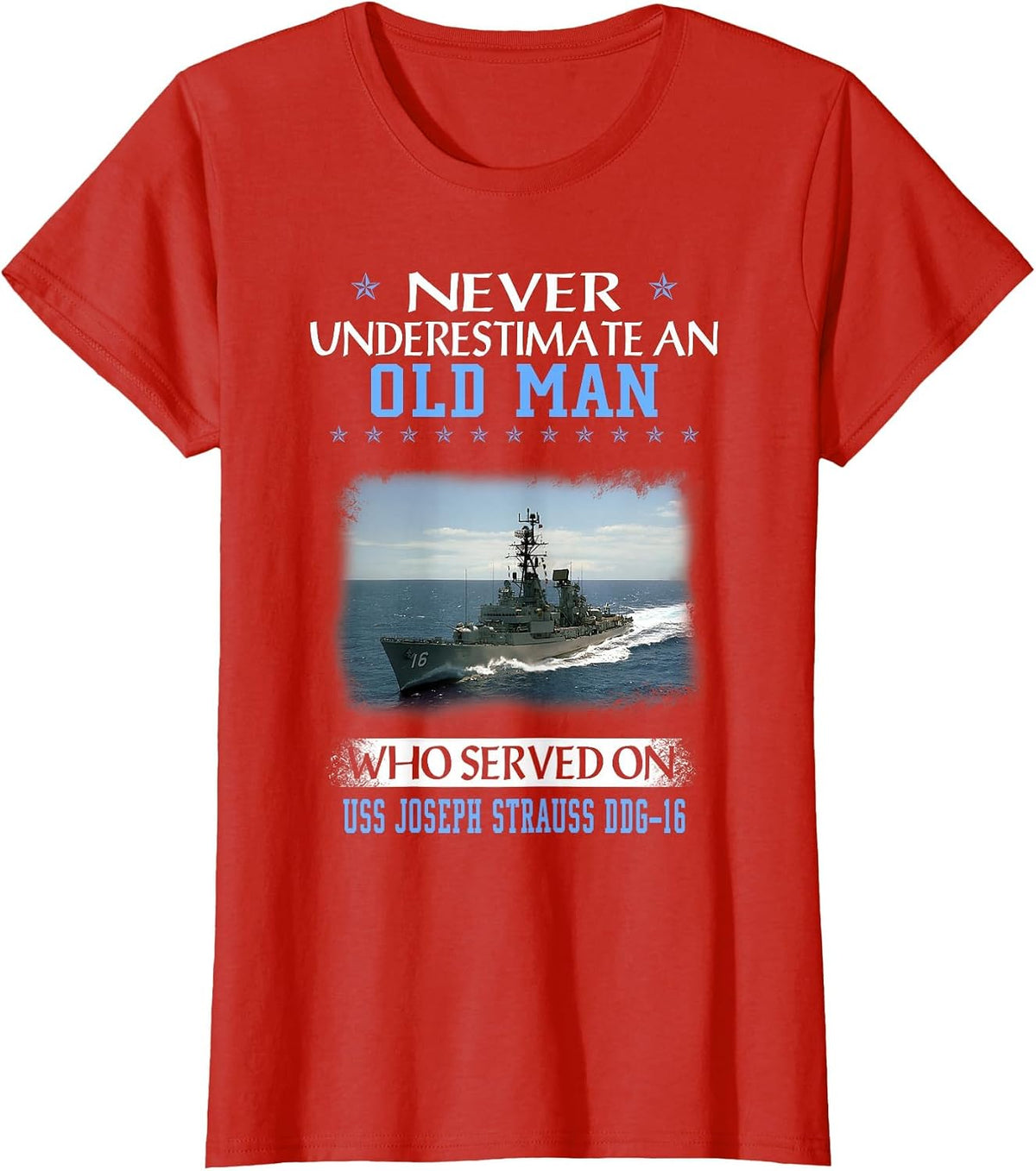 USS Joseph Strauss DDG-16 Destroyer Class Veteran Father Day T-Shirt - Red