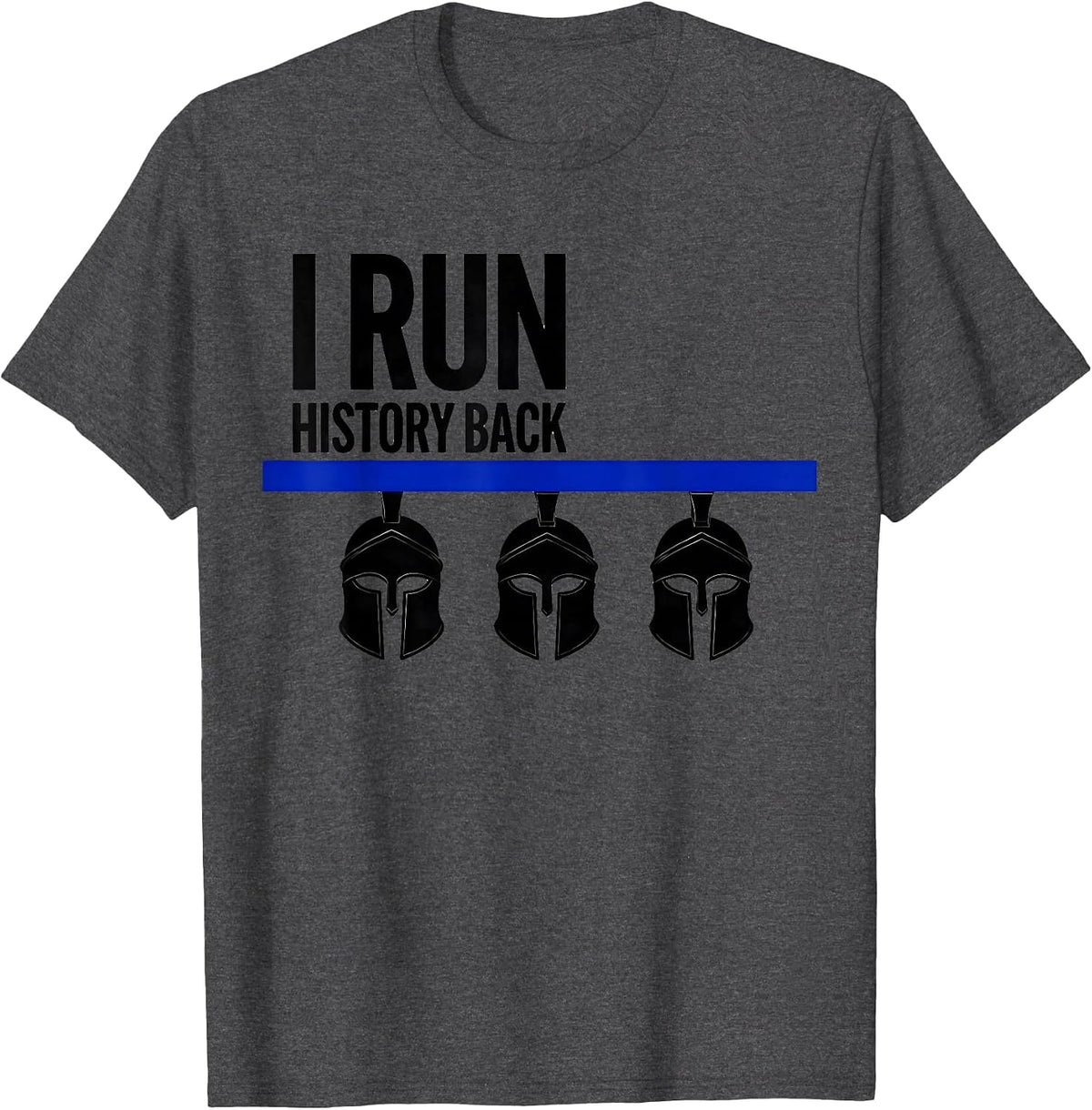 Men's I Run History Back Funny History Teacher History Buff Humor T-Shirt - Dark Heather Grey