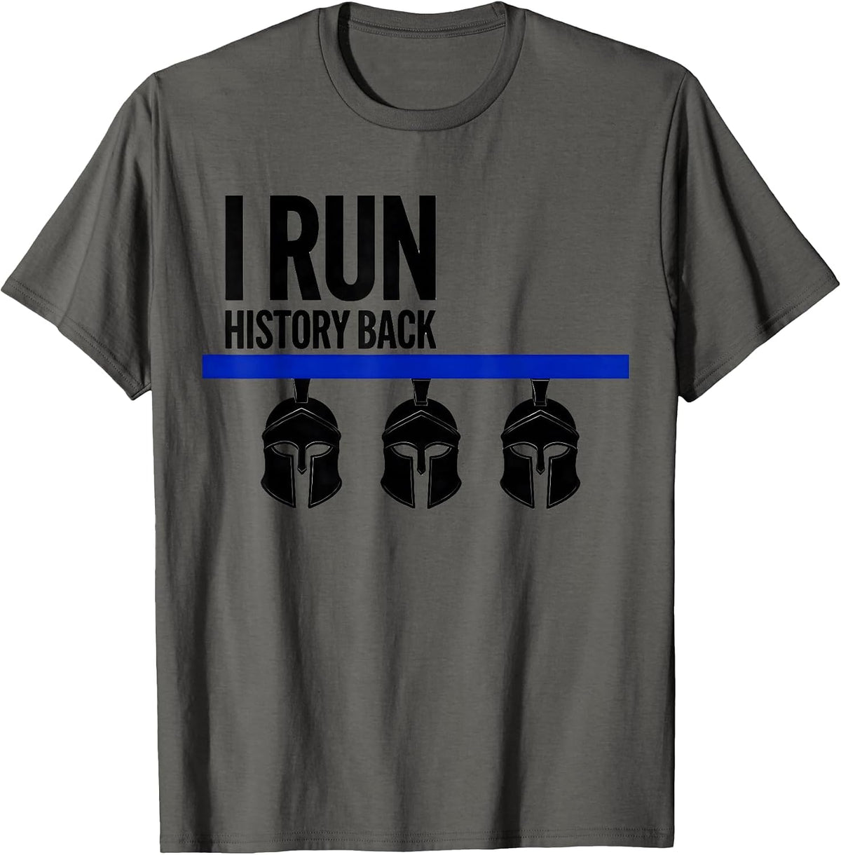 Men's I Run History Back Funny History Teacher History Buff Humor T-Shirt - Asphalt Grey