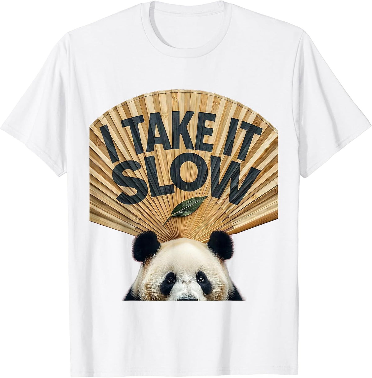 Men's I Take It Slow Cute Panda Lover Humor Gift T-Shirt - White