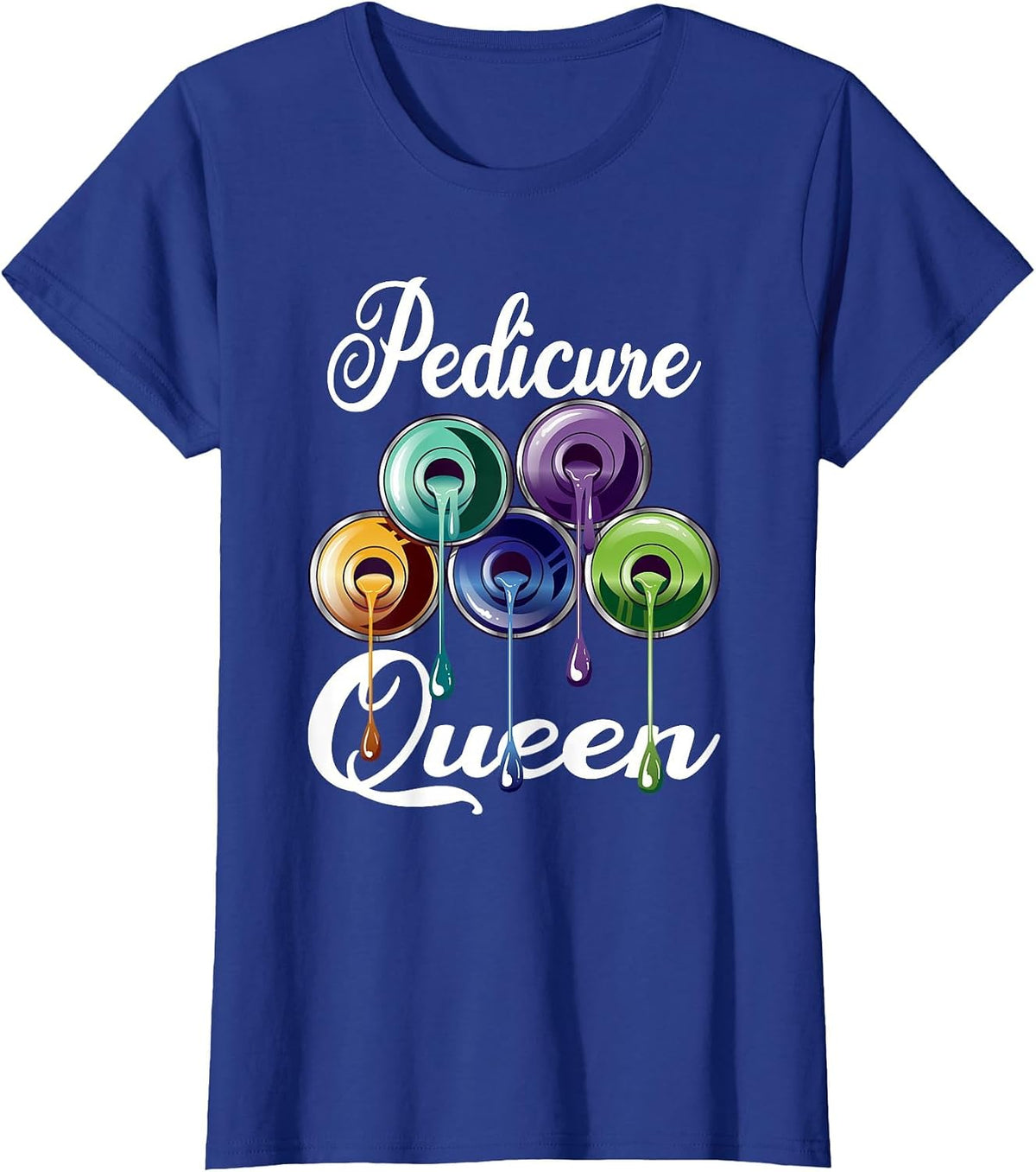 Pedicure Queen for a Pedicurist T-Shirt - Royal Blue