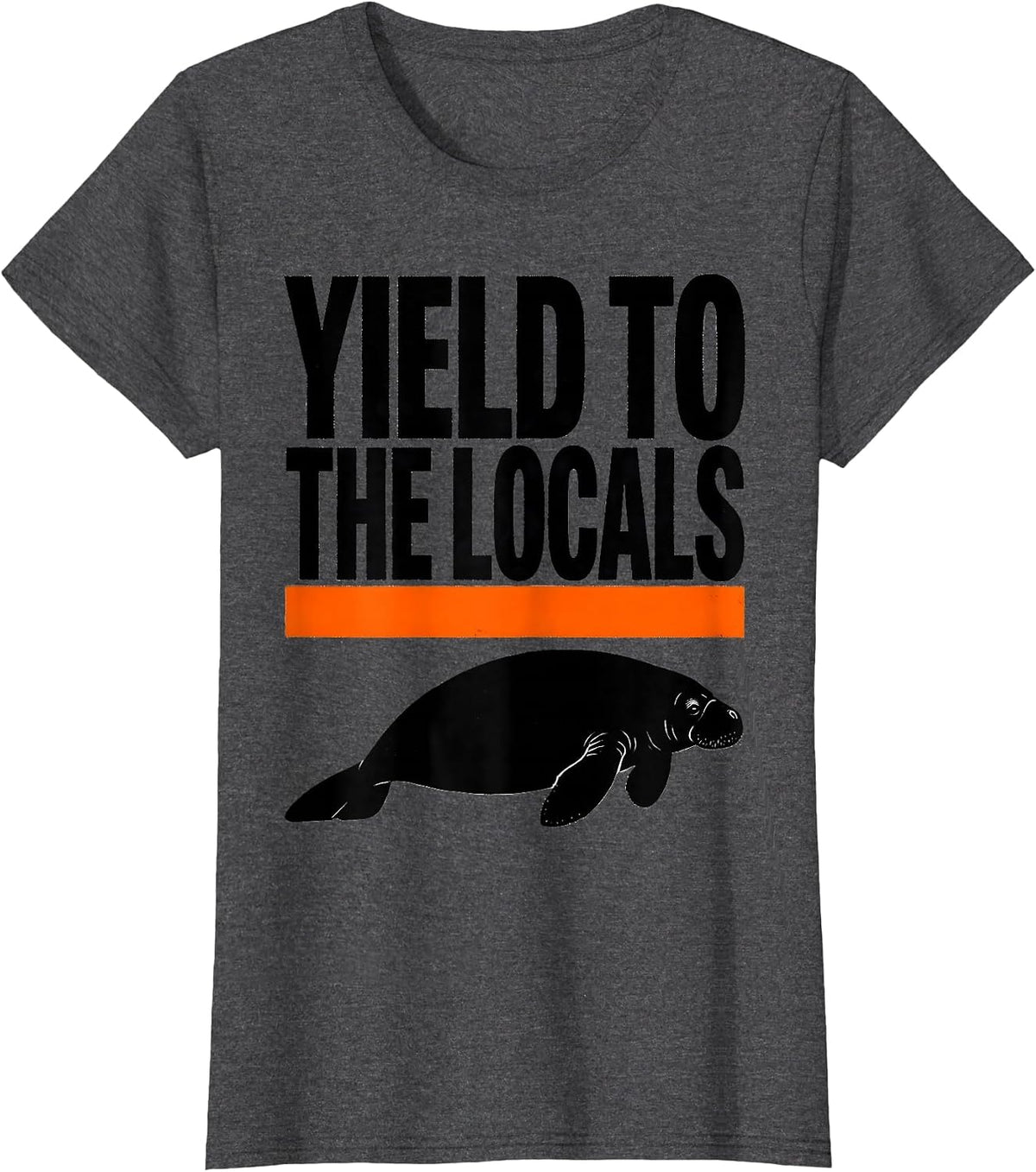Women's Yield To The Locals Brutalist Manatee Lover Ocean Animal T-Shirt - Dark Heather Grey