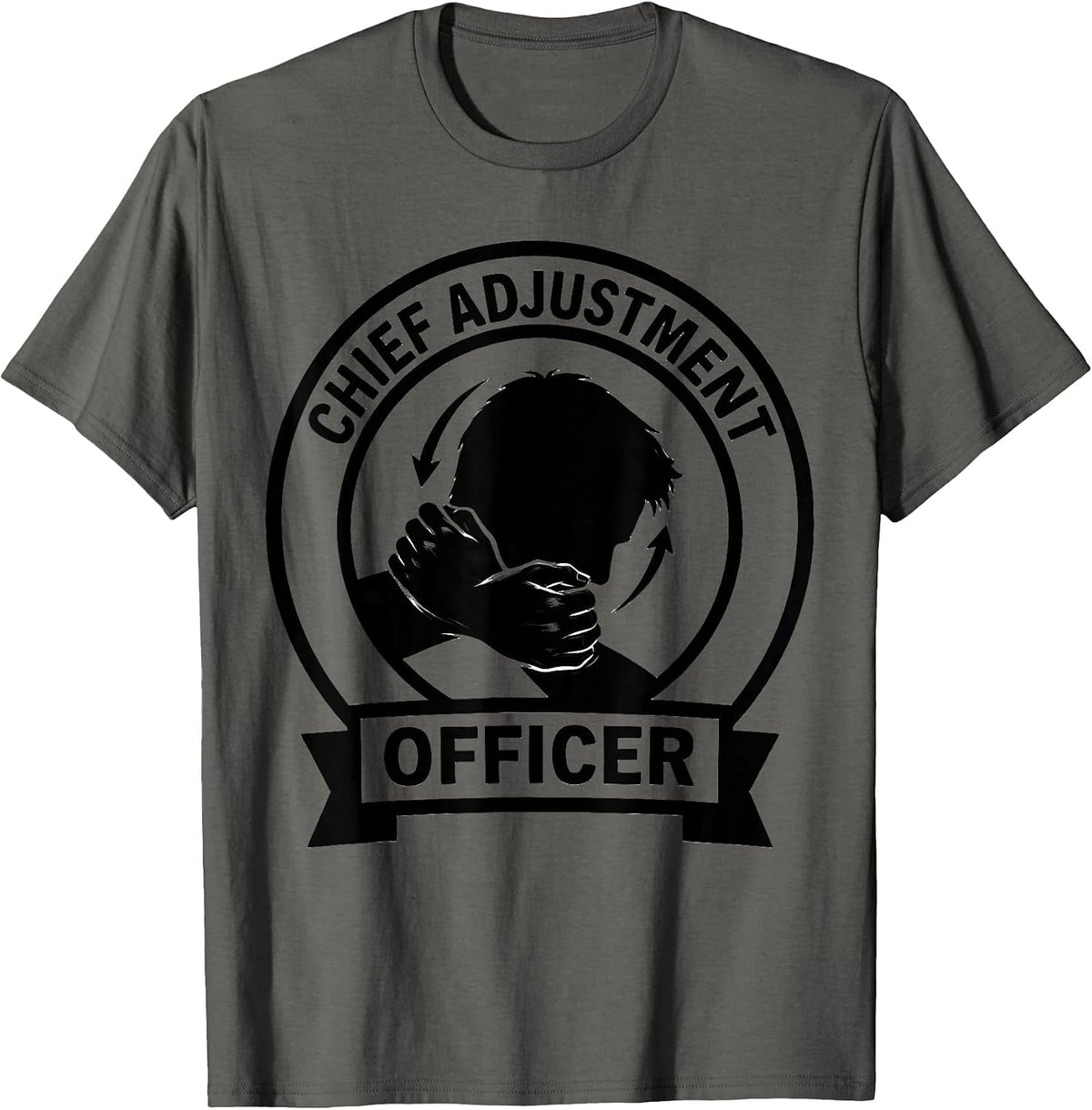 Chief Adjustment Officer Funny Chiropractor Massage T-Shirt - Asphalt Grey