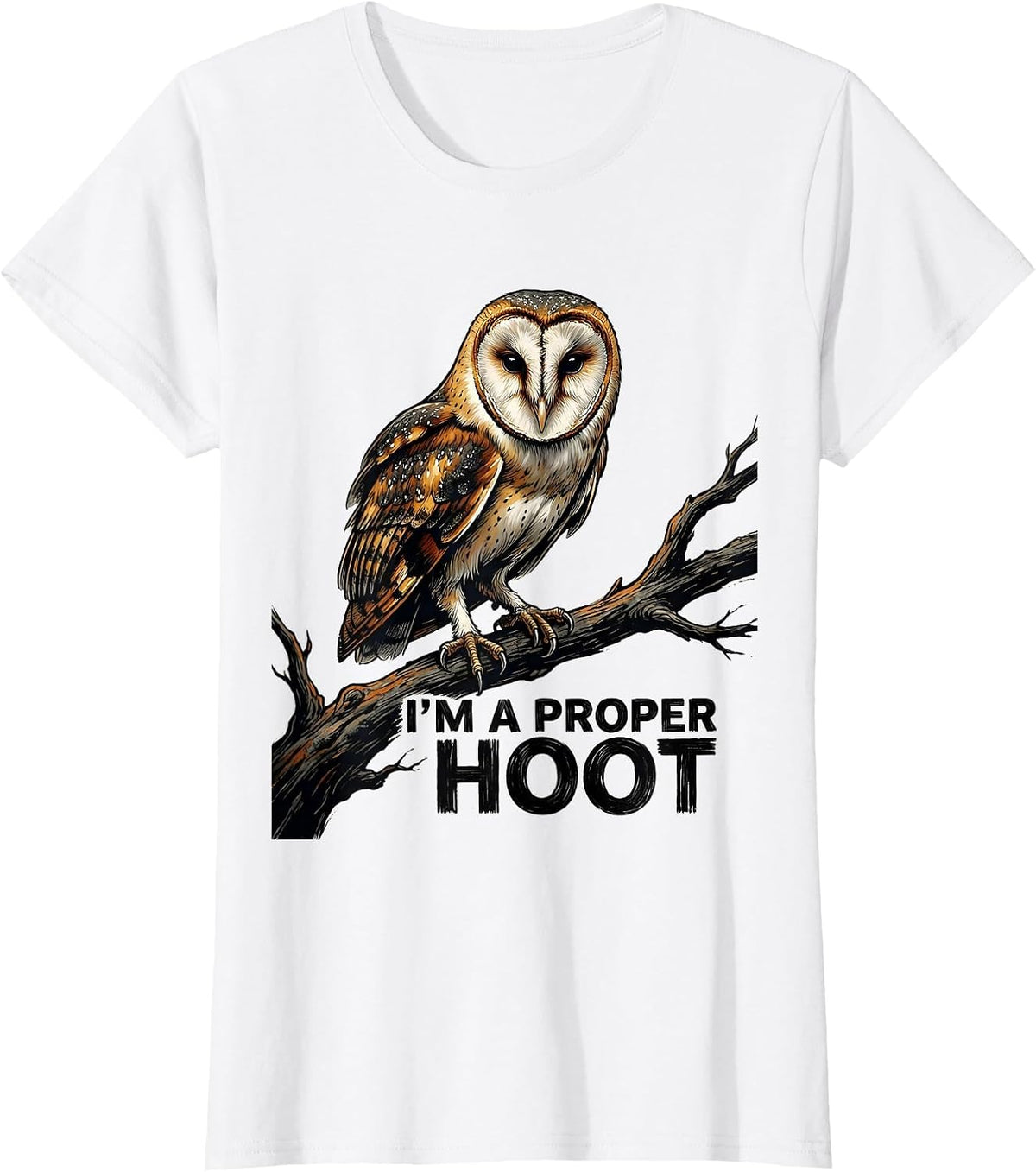 I'm A Proper Hoot Retro Owl Lover Birdwatcher Humor T-Shirt - White