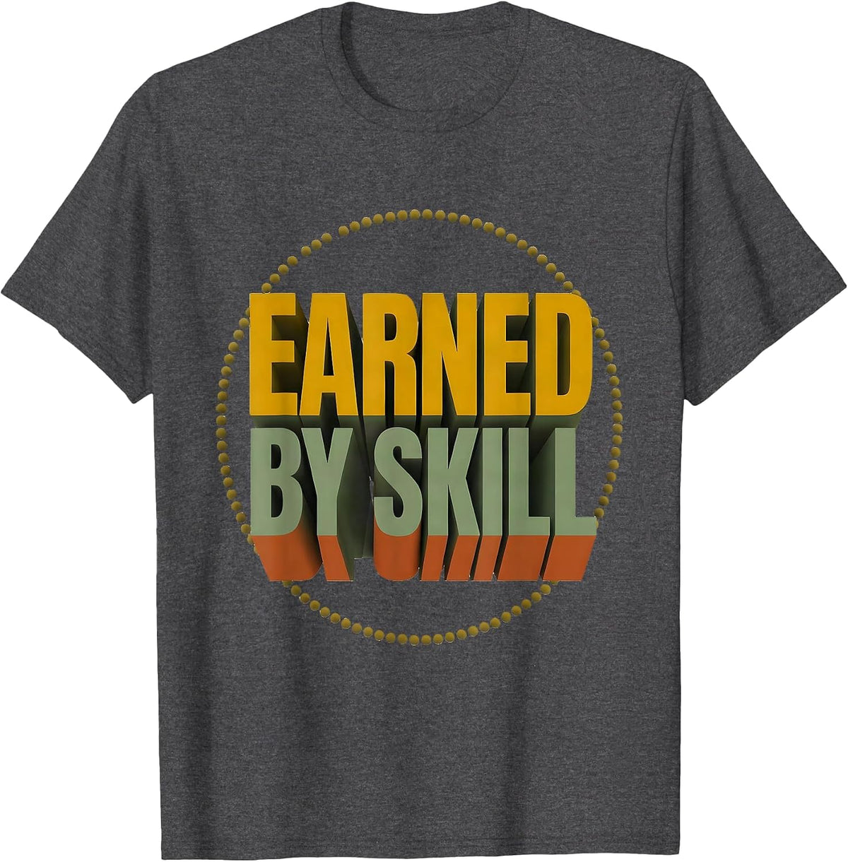 Earned By Skill Special Education Teacher Squad Appreciation T-Shirt - Dark Heather Grey