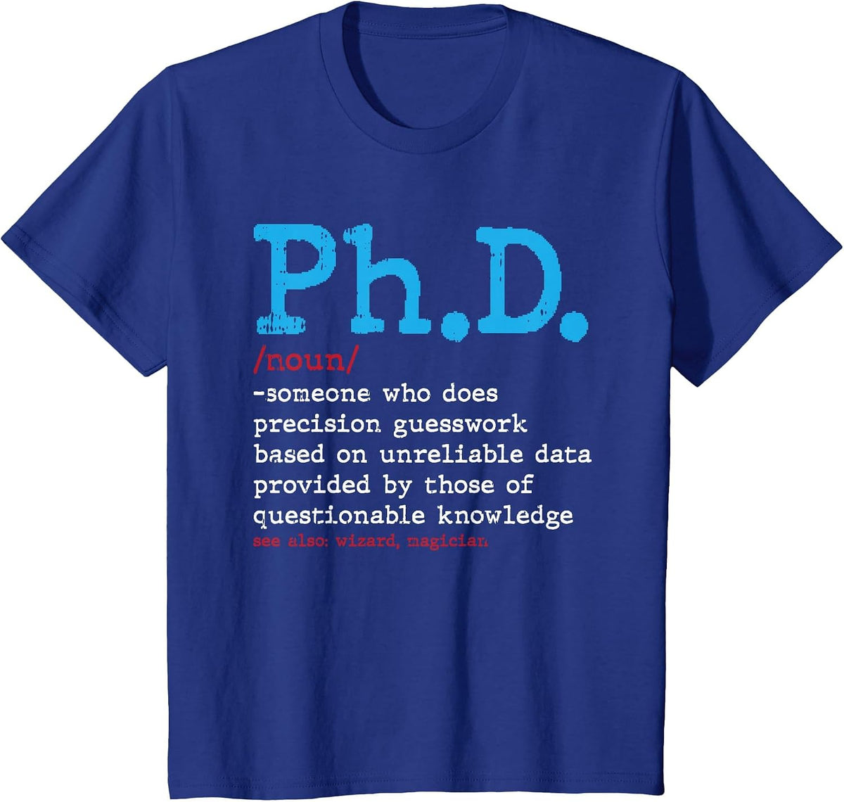 PHD Dictionary Graduation Doctorate Masters Degree Dr T-Shirt - Royal Blue