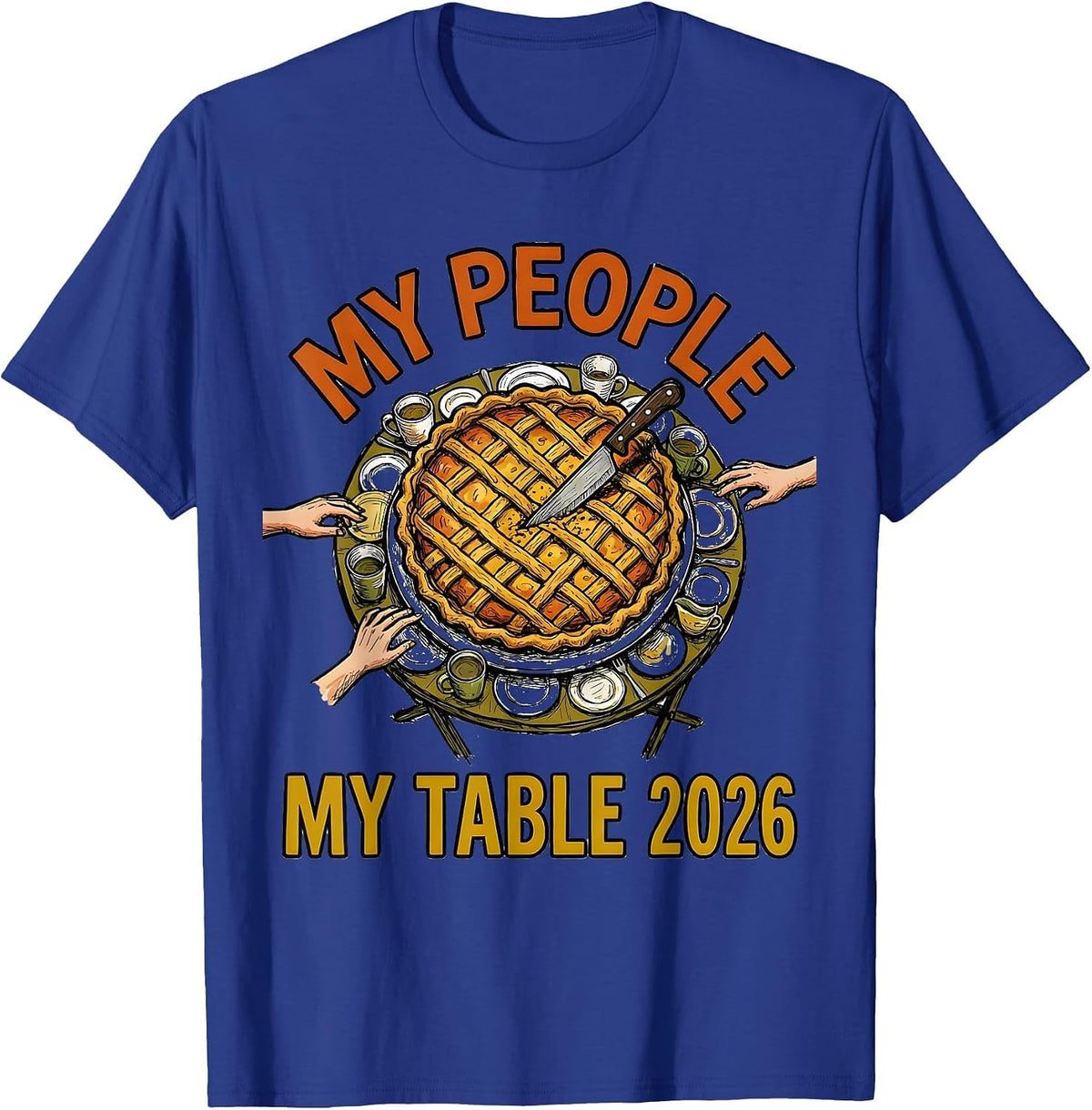 My People, My Table 2026 Funny Friendsgiving Matching Group T-Shirt - Royal Blue