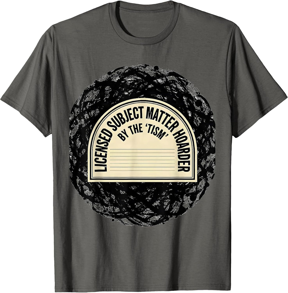 Men's Licensed Subject Matter Hoarder, By The 'Tism Funny T-Shirt - Asphalt Grey