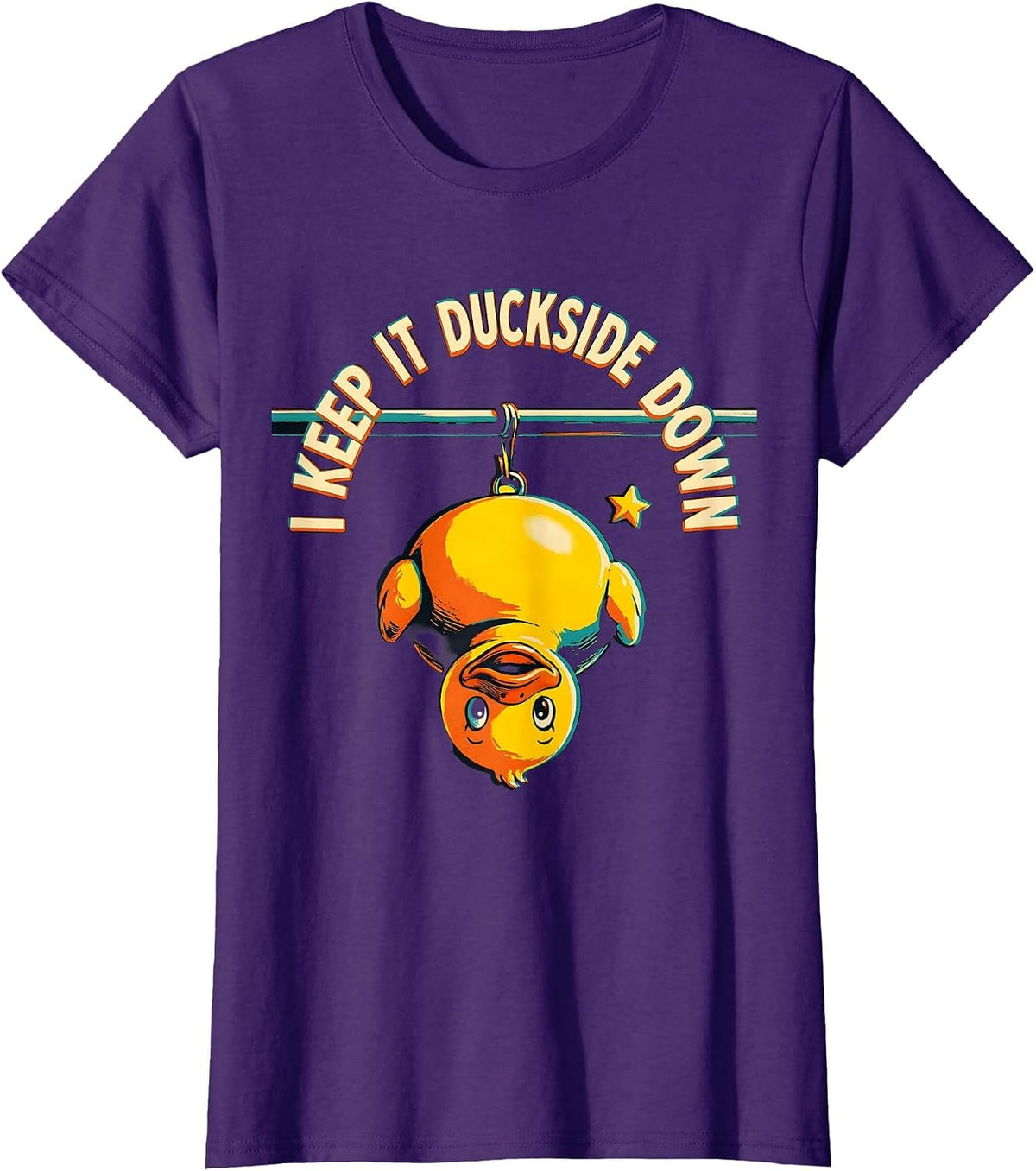 Women's I Keep It Duckside Down Funny Duck Novelty Gift Humor T-Shirt - Purple