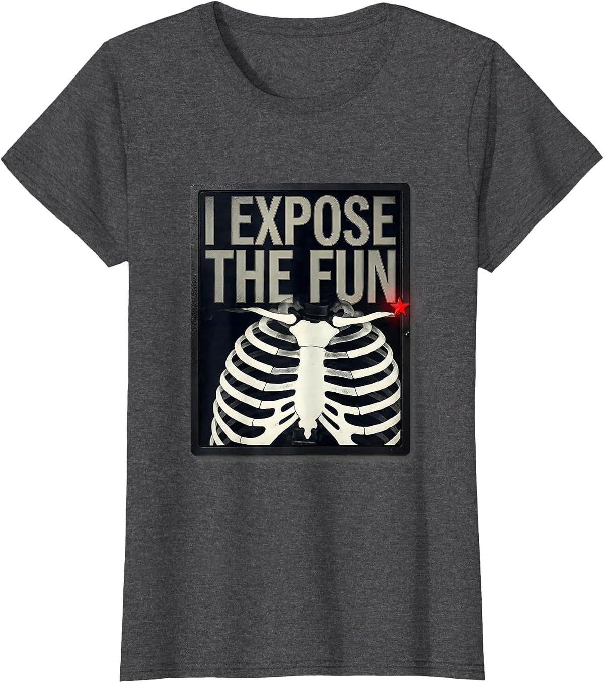Women's I Expose The Fun Funny Radiology Tech Gift Radiographer T-Shirt - Dark Heather Grey