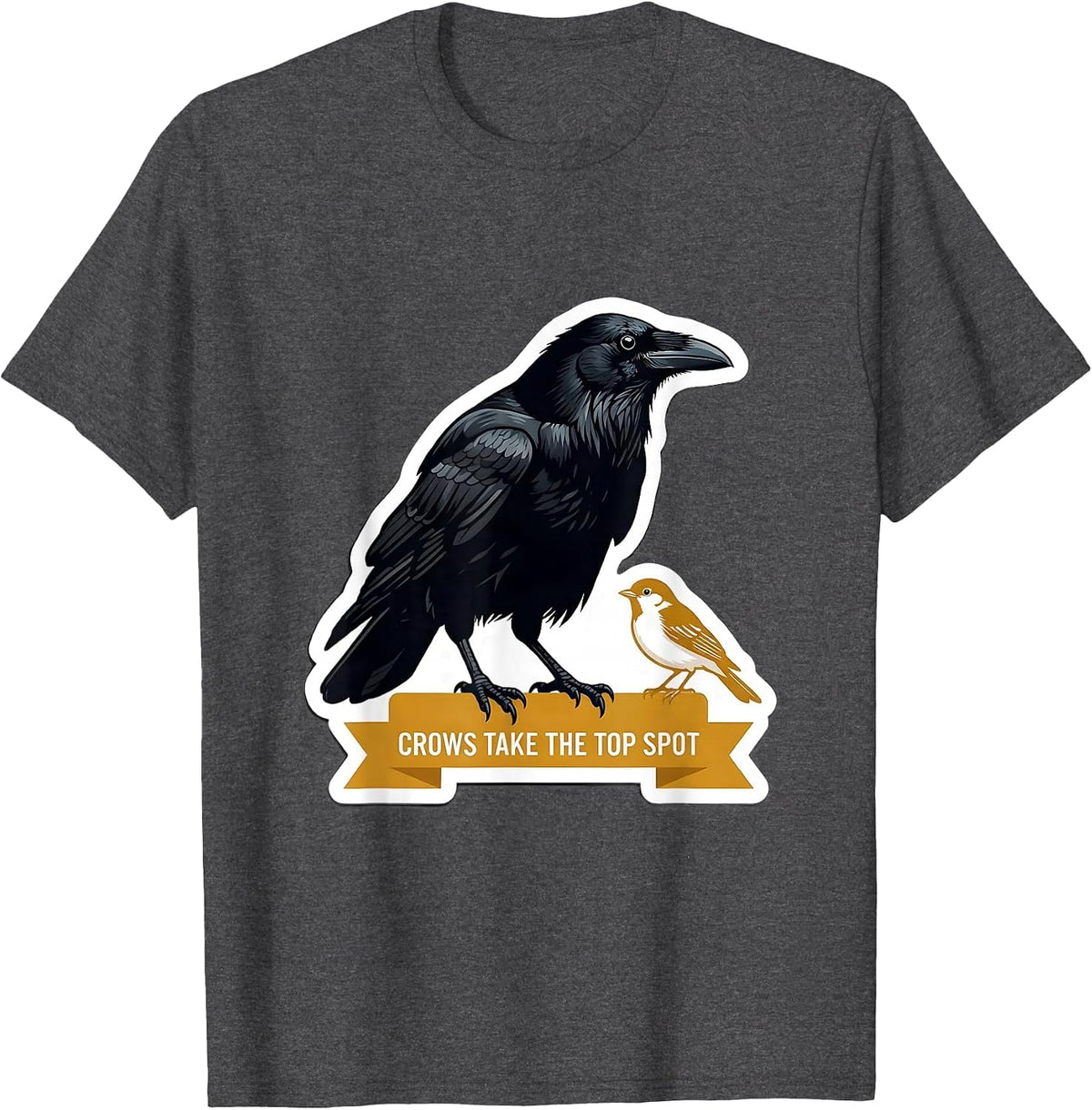Men's Crows Take The Top Spot Dark Humor Bird Lover Gift T-Shirt - Dark Heather Grey