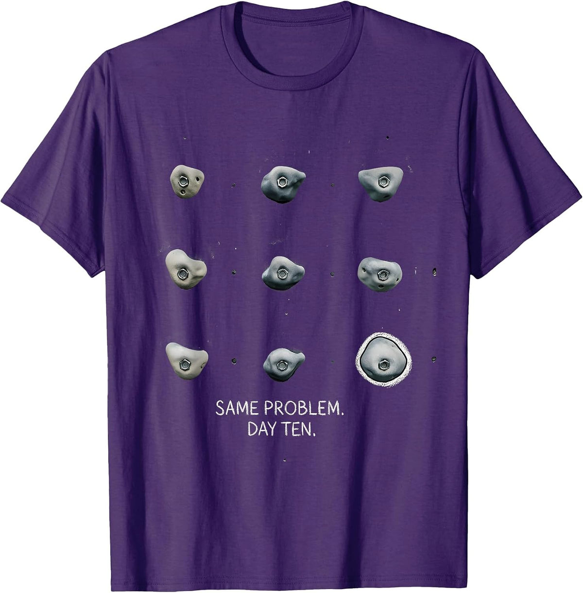 Same Problem Day Ten Rock Climbing Bouldering Humor T-Shirt - Purple