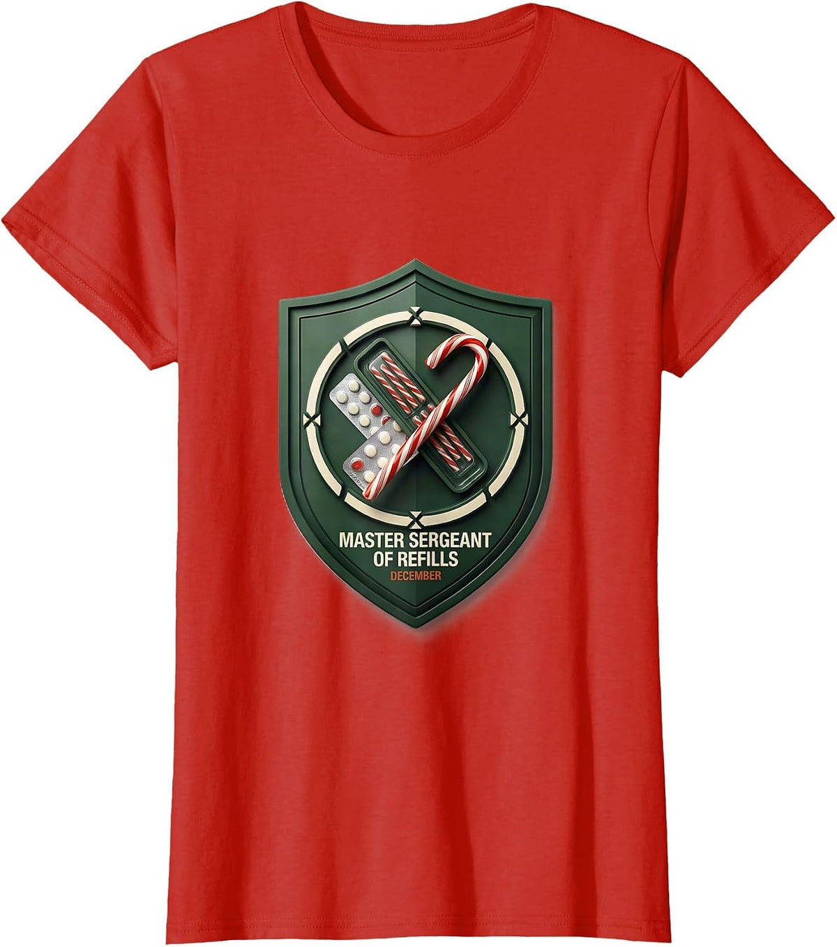 Master Sergeant of Refills December Funny Pharmacy Squad T-Shirt - Red