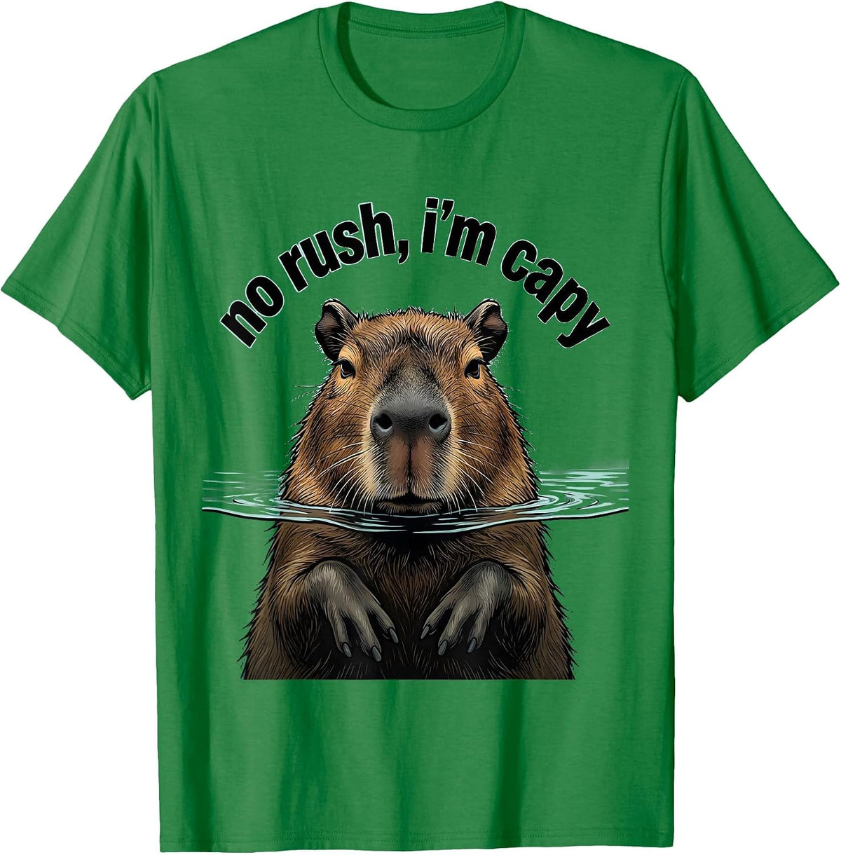 Men's no rush, i'm capy Funny Capybara Animal Lover Meme Humor T-Shirt - Kelly Green