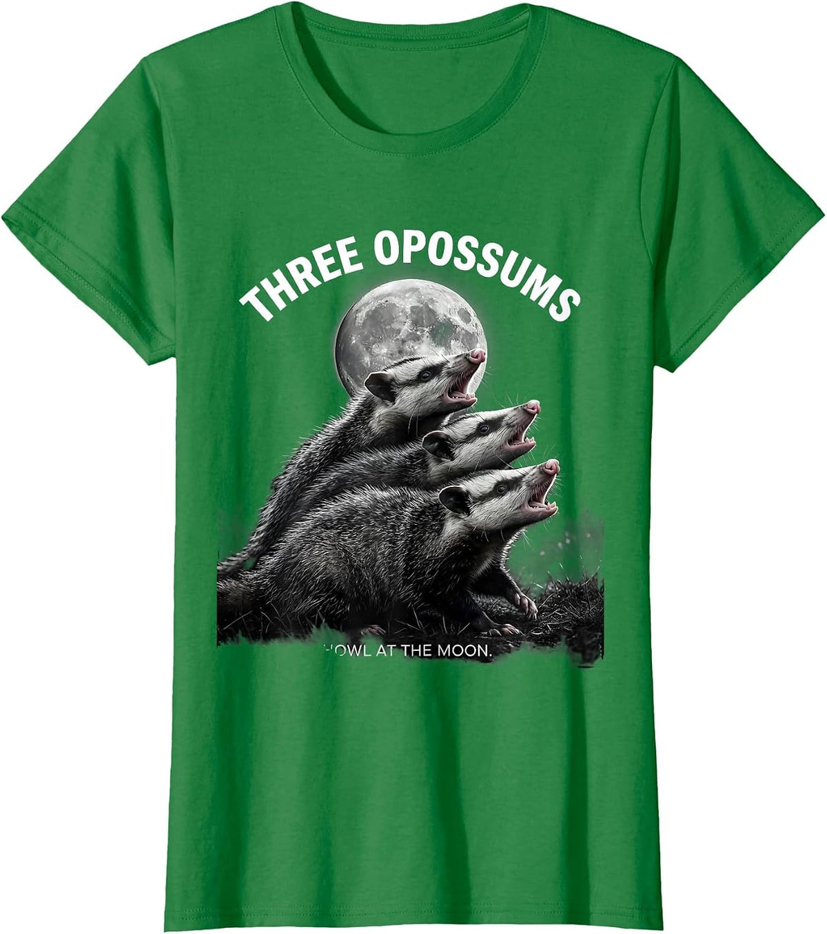 Three Opossums Howl at the Moon Funny Animal Parody T-Shirt - Kelly Green