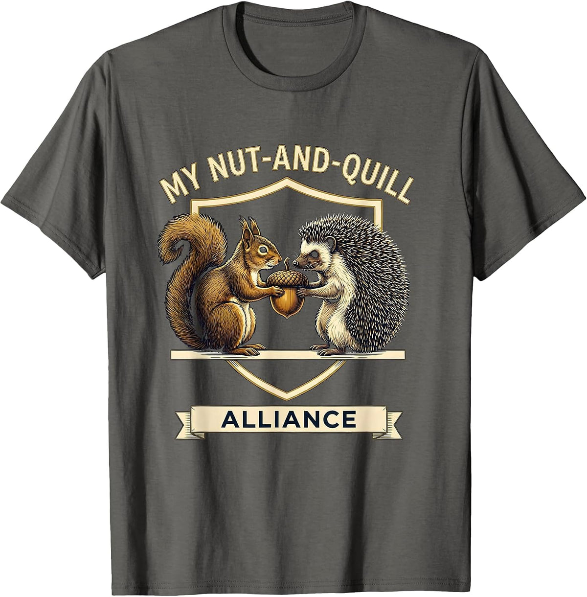 My Nut-And-Quill Alliance Funny Squirrel Hedgehog Animal T-Shirt - Asphalt Grey