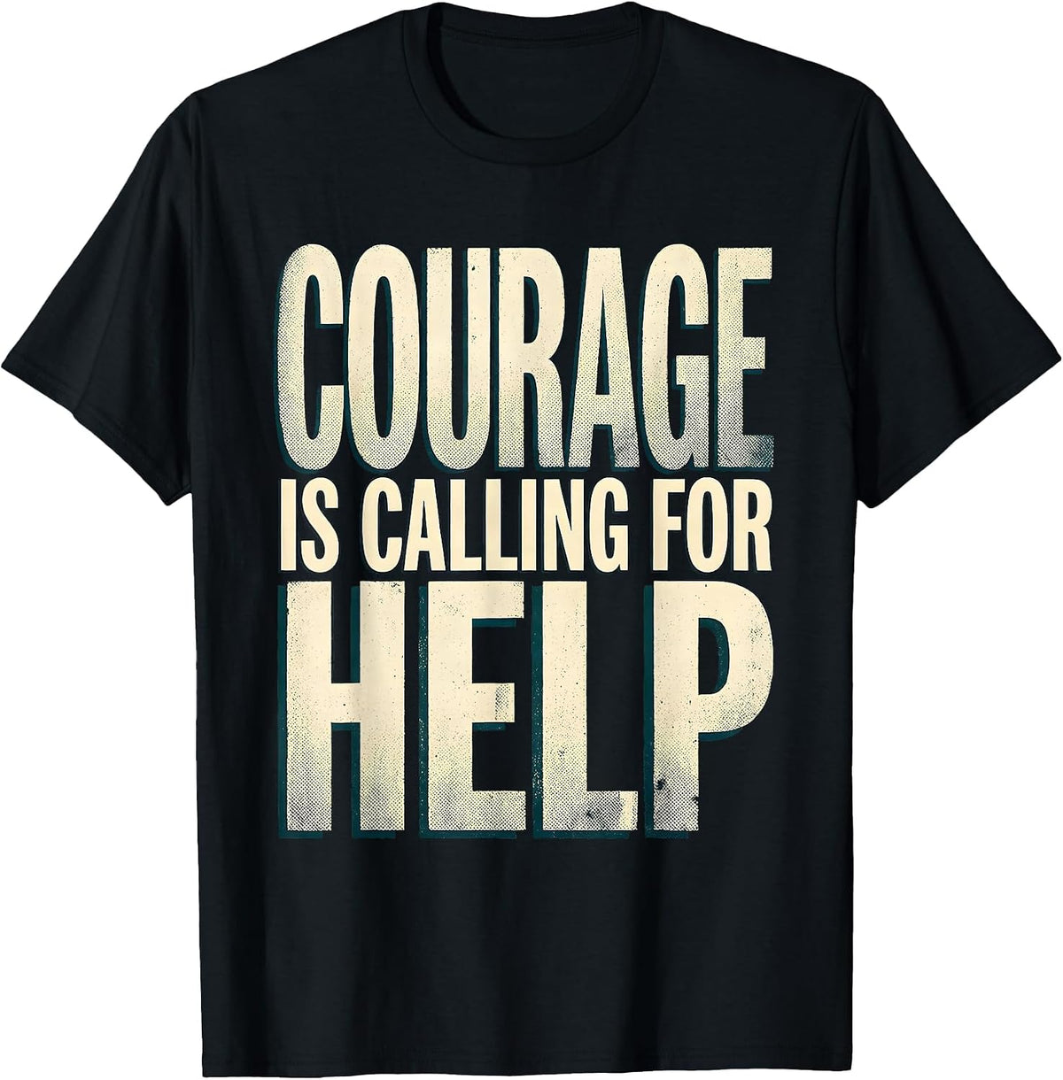 Men's Courage Is Calling For Help Suicide Awareness T-Shirt - Black