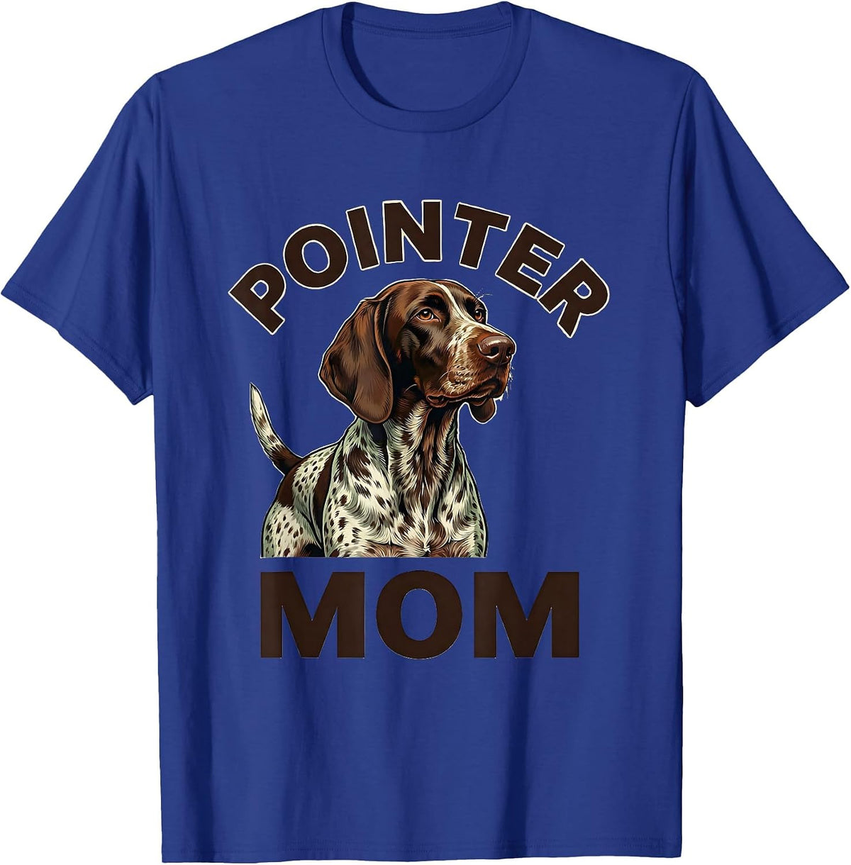 Men's Pointer Mom Funny German Shorthaired Pointer Dog Lover Humor T-Shirt - Royal Blue
