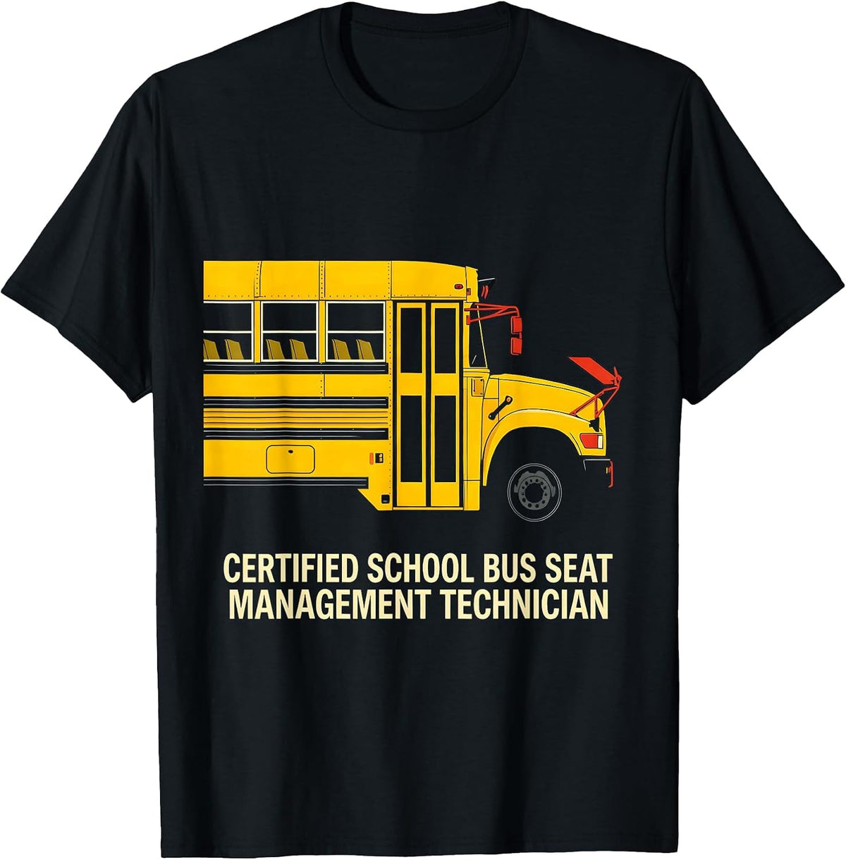 Men's Certified School Bus Seat Management Technician Funny T-Shirt - Black