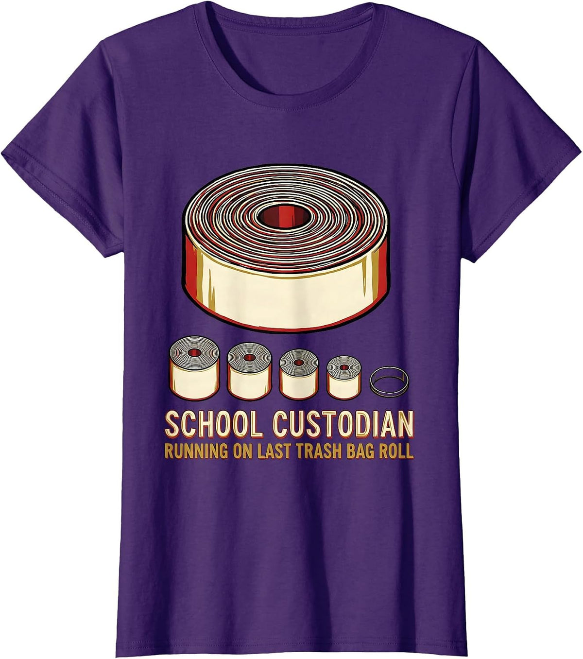 Women's School Custodian, Running On Last Trash Bag Roll Funny T-Shirt - Purple