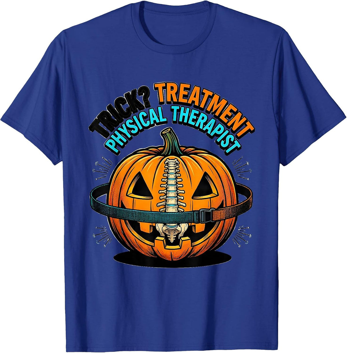 Men's Trick? Treatment Physical Therapist Pop Art PT Halloween T-Shirt - Royal Blue