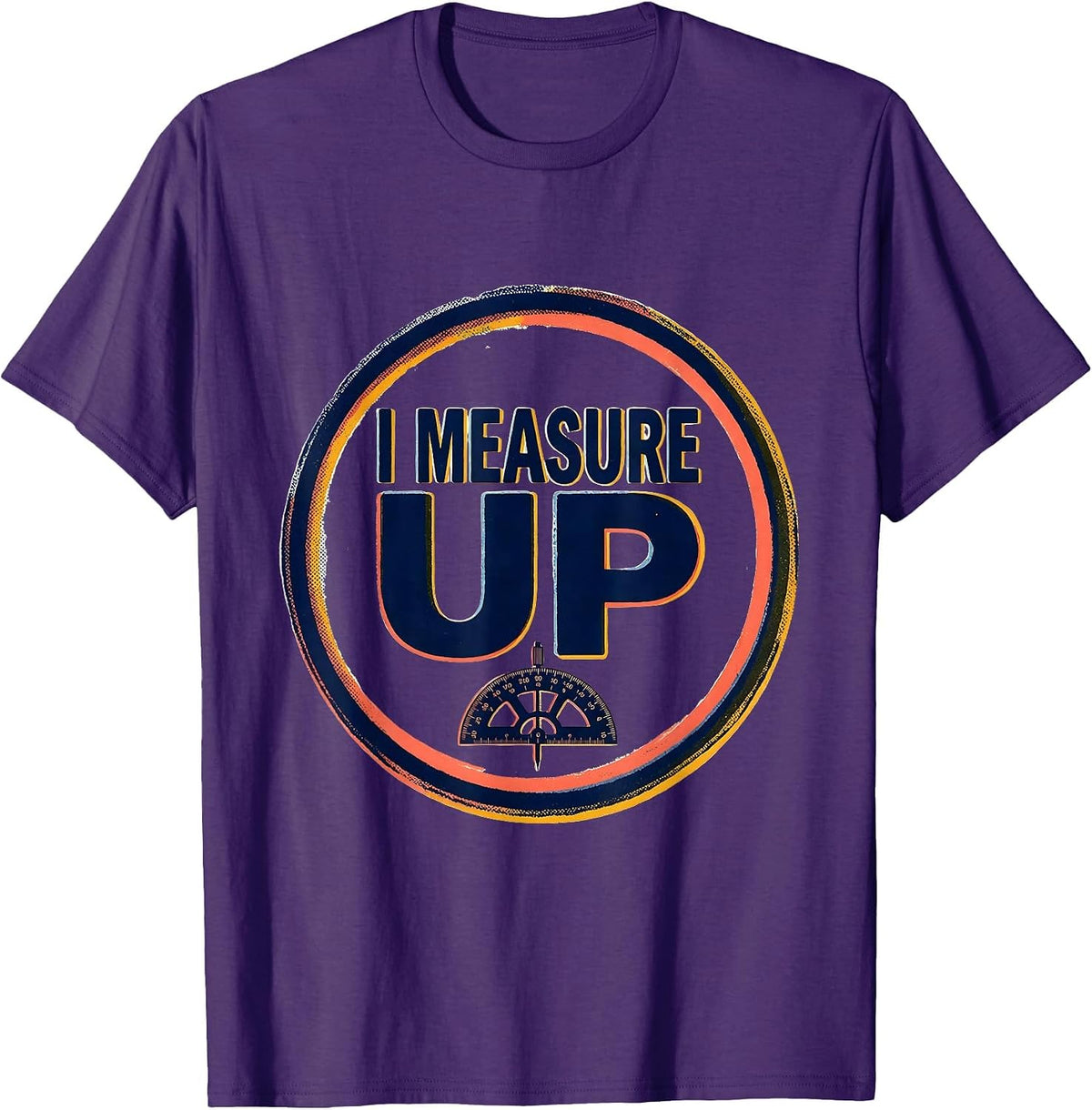 Men's I Measure Up Funny Chiropractor Physical Therapist Wellness T-Shirt - Purple