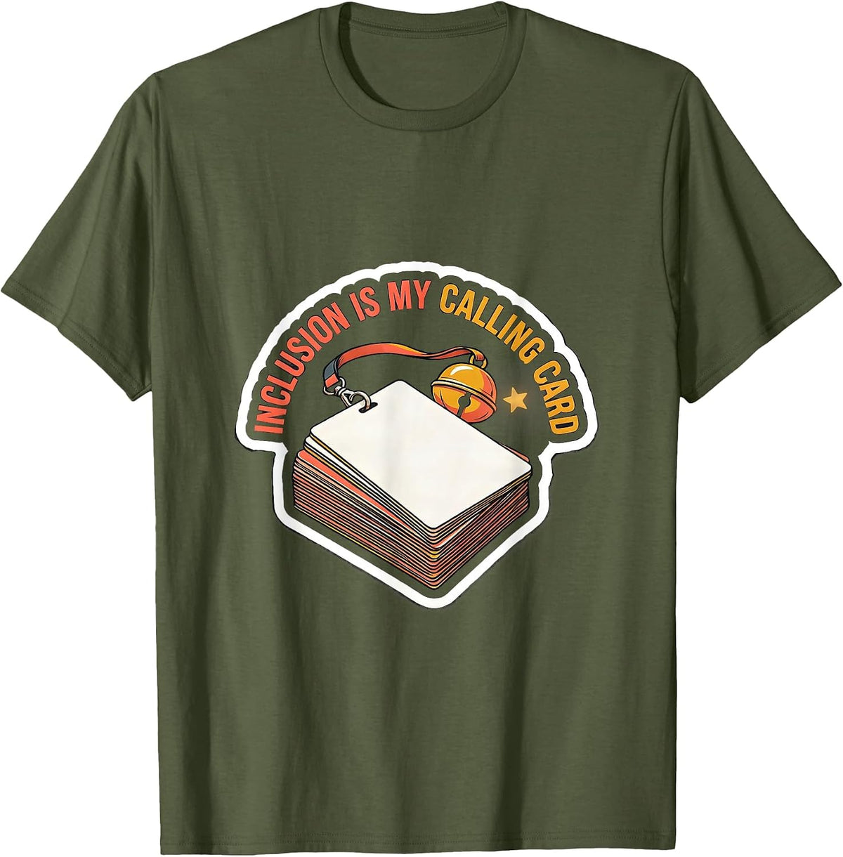 Men's Inclusion Is My Calling Card Special Education Teacher T-Shirt - Olive Green