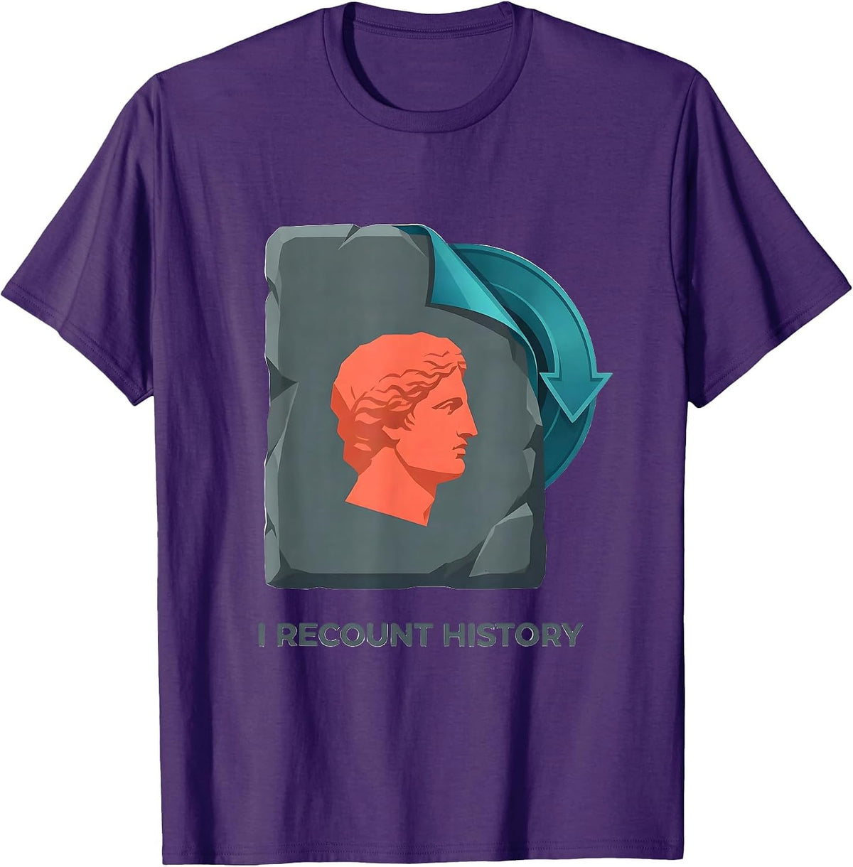 Men's I Recount History Funny History Teacher History Buff Gift T-Shirt - Purple