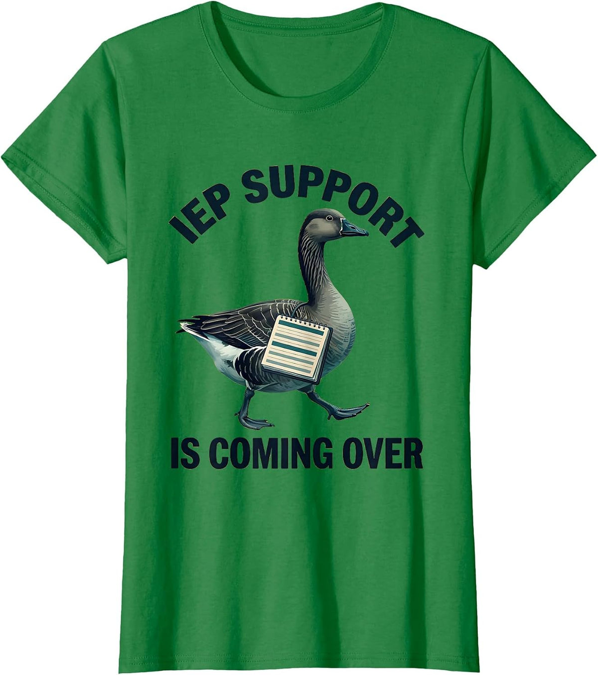 IEP Support Is Coming Over Funny Special Education Teacher T-Shirt - Kelly Green