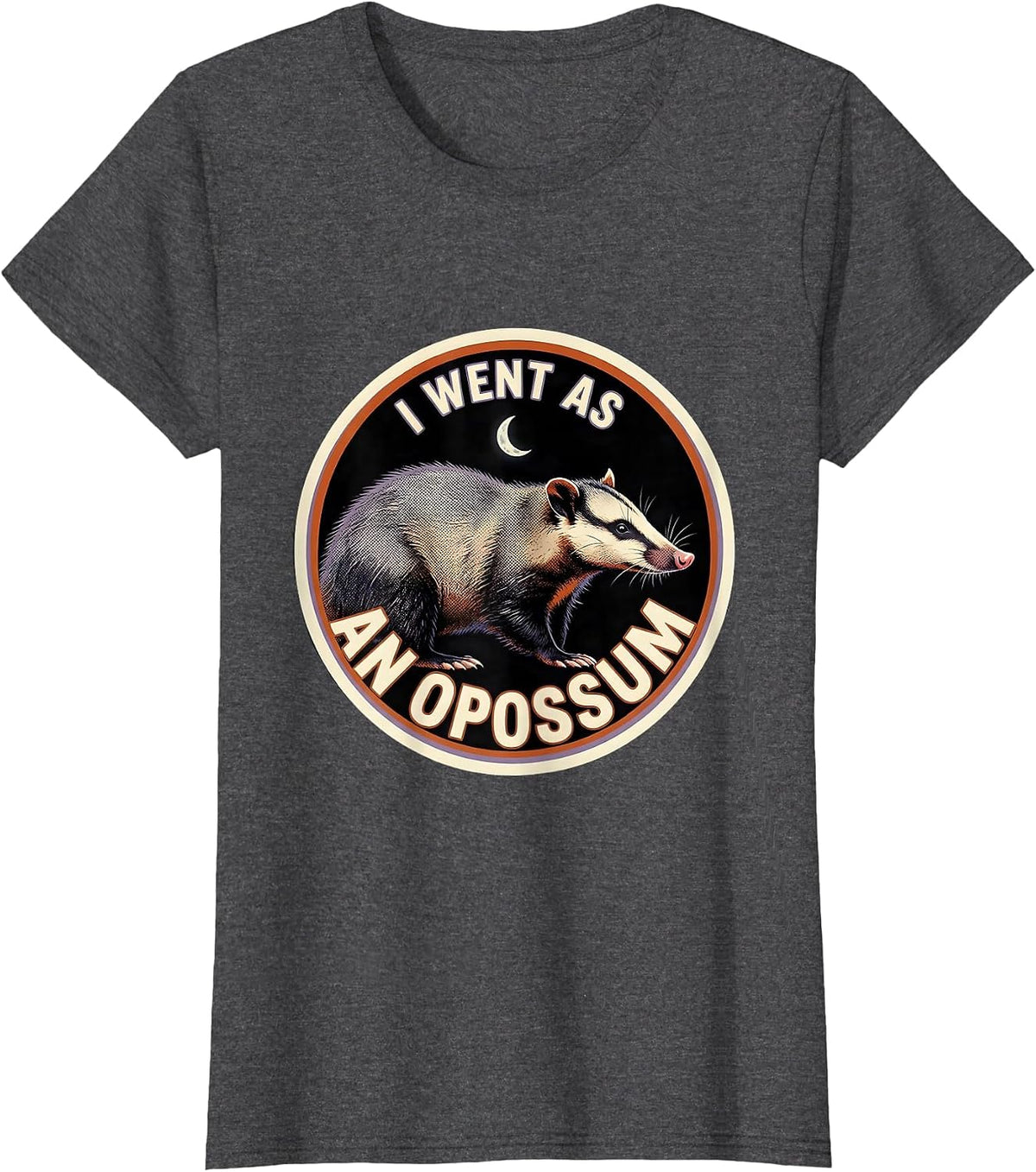Women's I Went As An Opossum Funny Moon Animal Halloween Costume T-Shirt - Dark Heather Grey