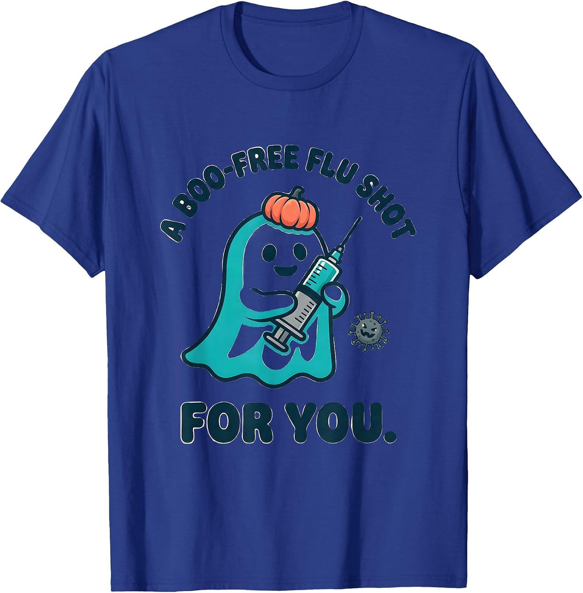 A Boo-Free Flu Shot For You Funny Nurse Ghost Halloween T-Shirt - Royal Blue