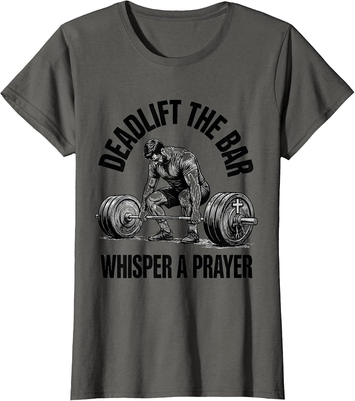 Women's Deadlift the Bar Whisper a Prayer Christian Gym Humor T-Shirt - Asphalt Grey