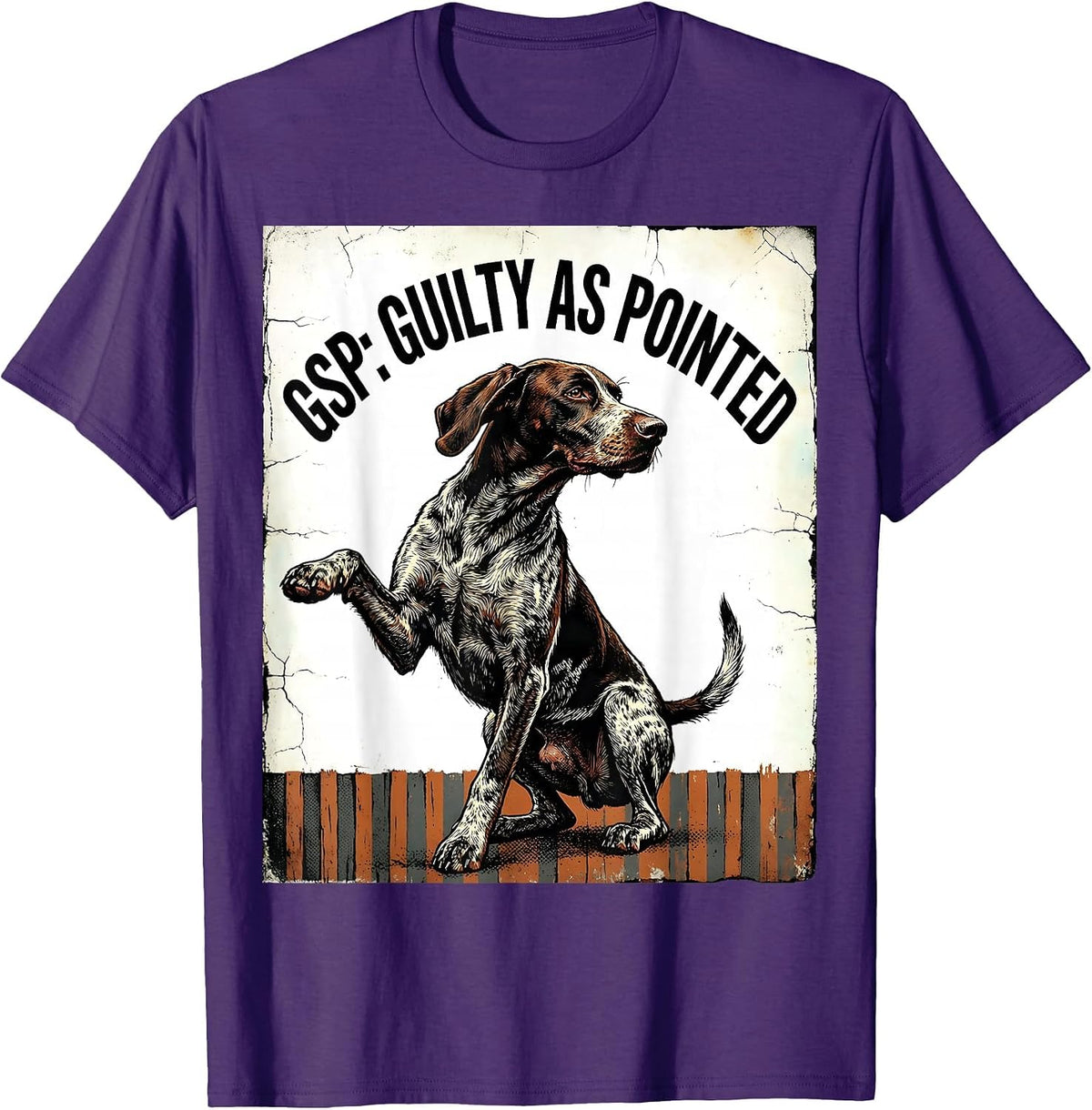 GSP Guilty As Pointed Distressed German Shorthaired Pointer T-Shirt - Purple